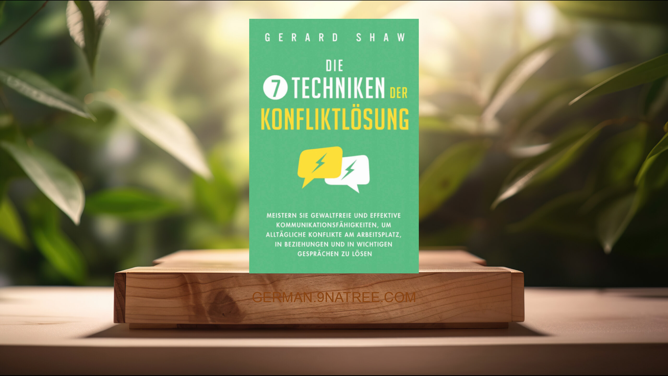 [Rezensiert] Die 7 Techniken der Konfliktlösung (Gerard Shaw) Zusammengefasst.