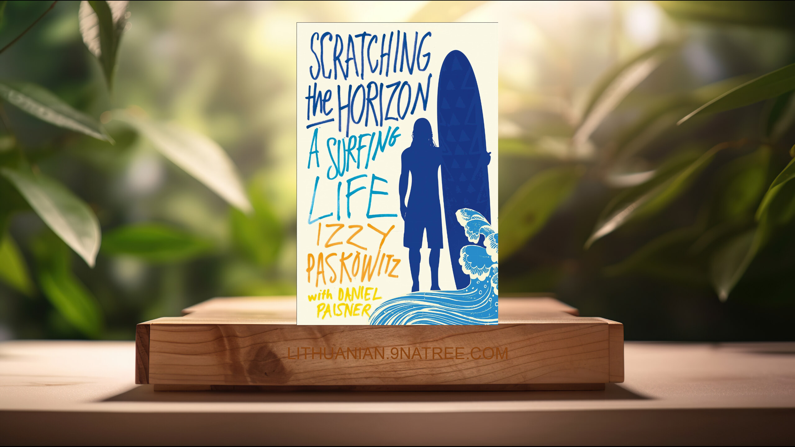[Apžvalga] Scratching the Horizon: A Surfing Life (Izzy Paskowitz) Apibendrinta.