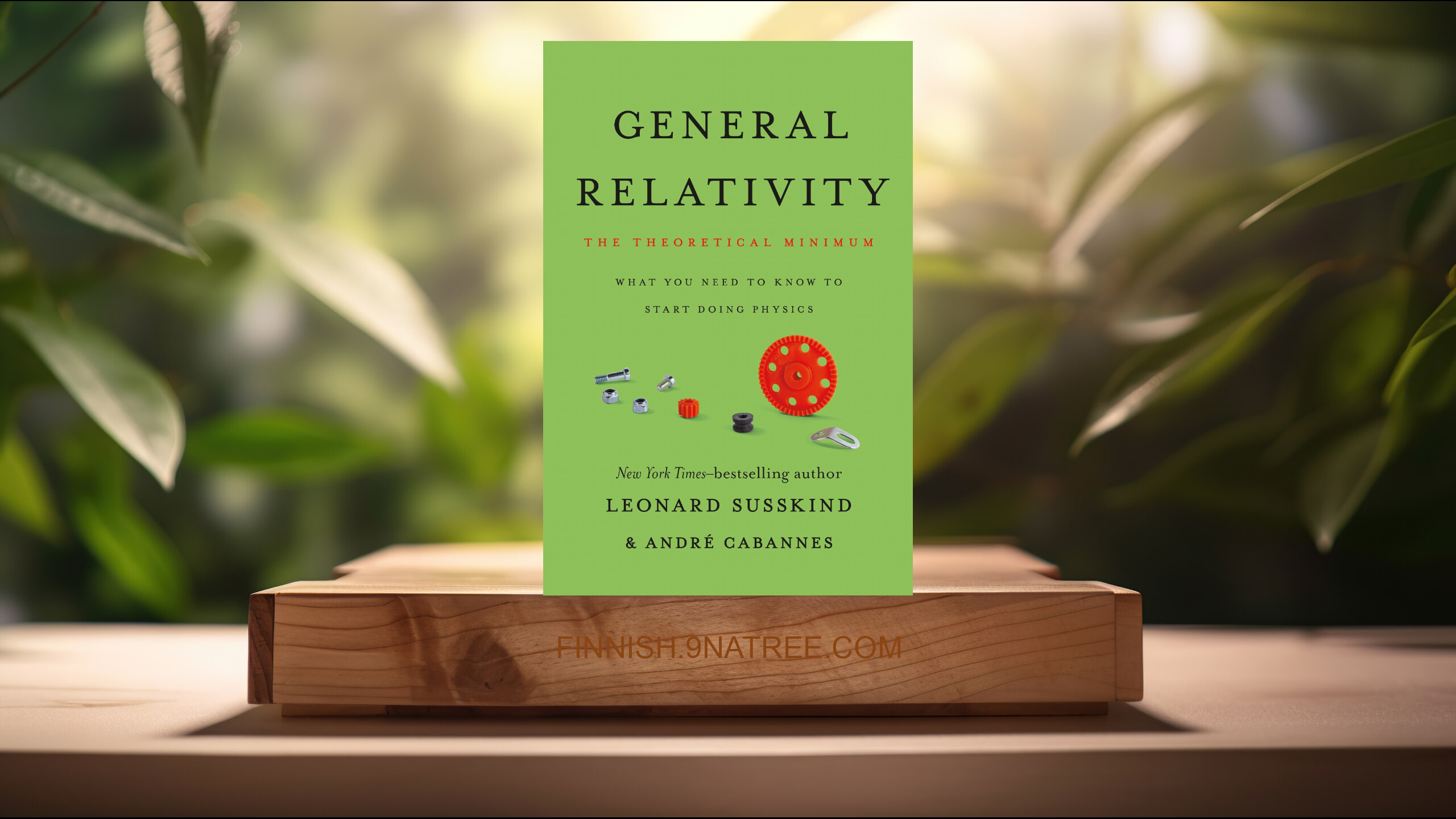 [Arvostelu] General Relativity: The Theoretical Minimum (Leonard Susskind) Tiivistetty.