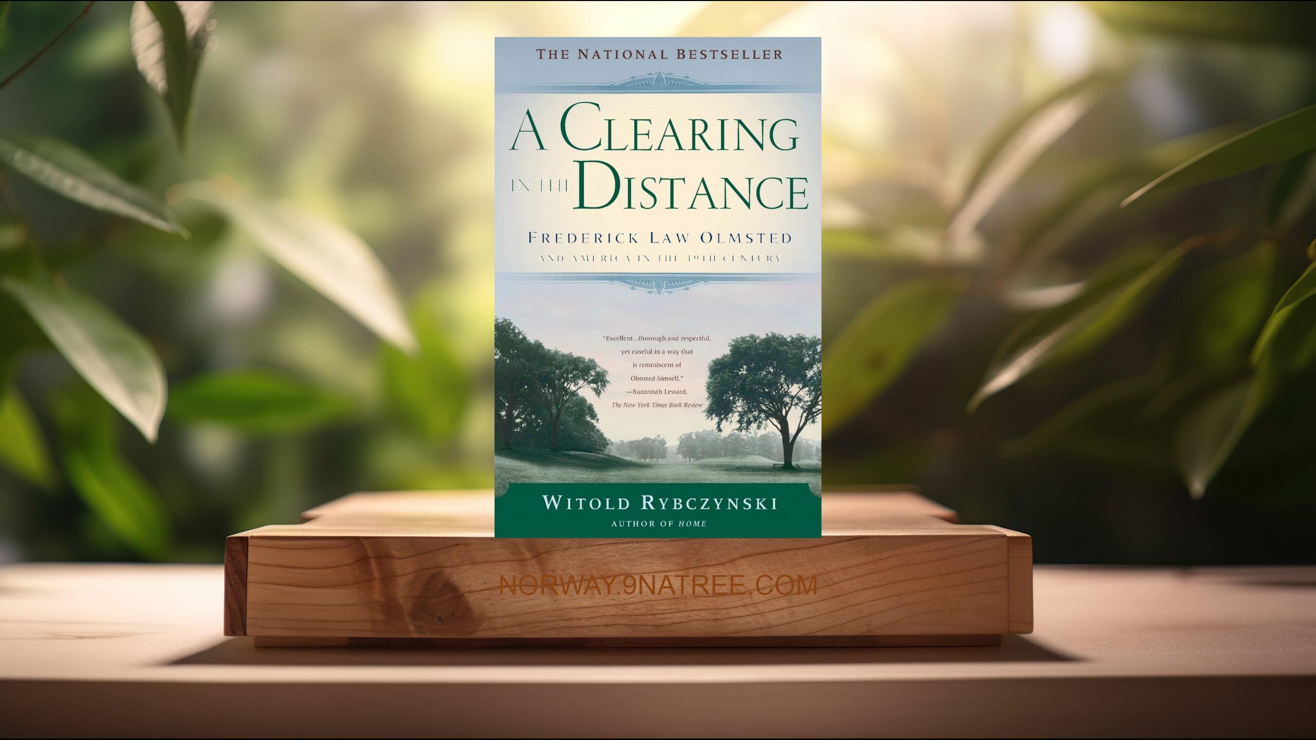[Anmeldelse] A Clearing In The Distance (Witold Rybczynski) Oppsummert.