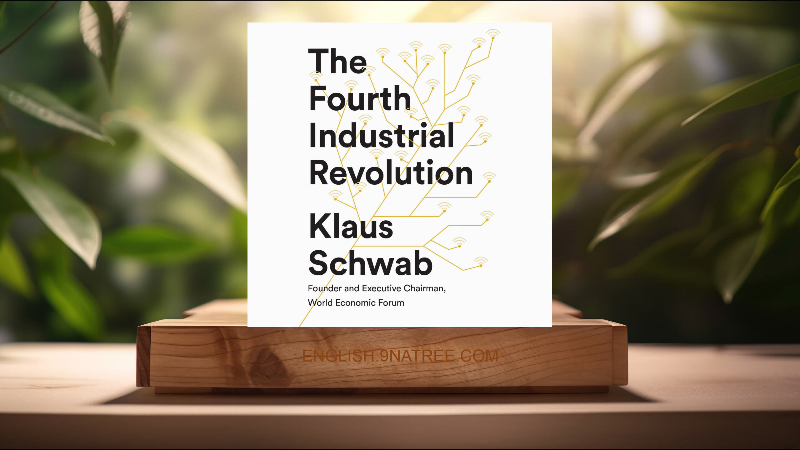 [Review] The Fourth Industrial Revolution (Klaus Schwab) Summarized.