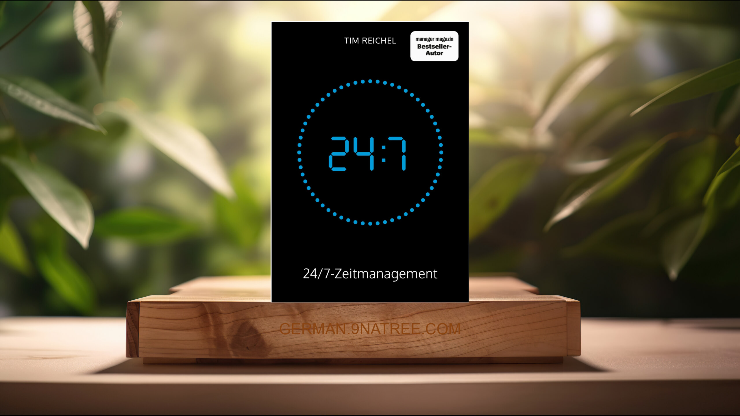 [Rezensiert] 24/7-Zeitmanagement (Tim Reichel) Zusammengefasst.