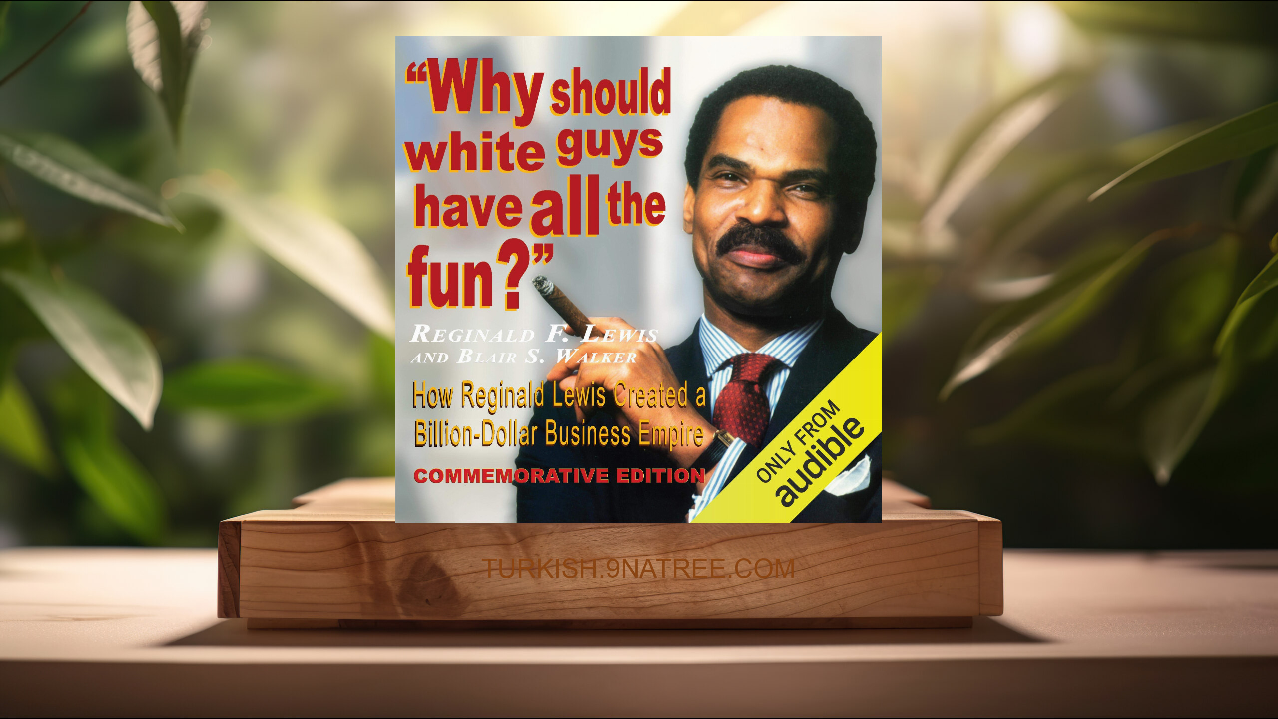 [İncelemesi] Why Should White Guys Have All the Fun? (Reginald F. Lewis) Özeti.