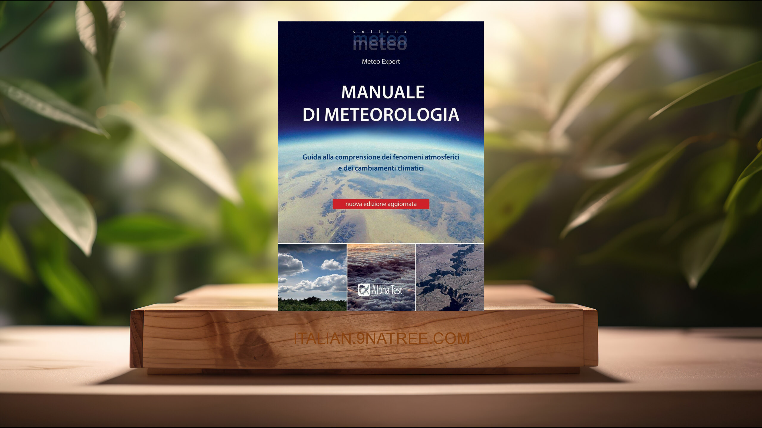 [Recensione] Manuale di meteorologia. Guida alla comprensione dei fenomeni atmosferici e dei cambiamenti climatici. Nuova ediz. (Mario Giuliacci) Riassunto.