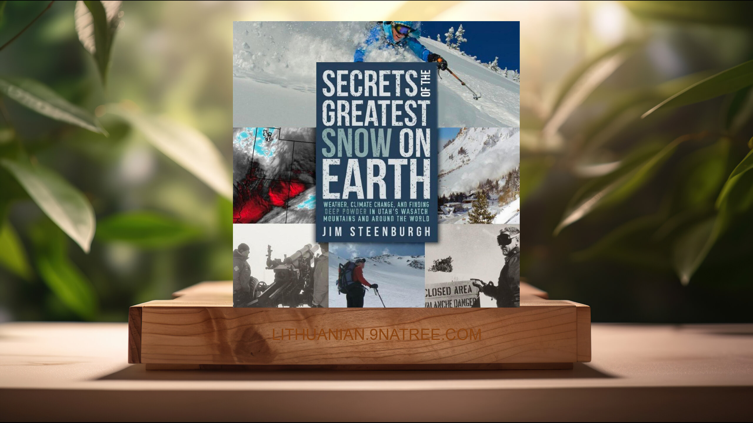 [Apžvalga] Secrets of the Greatest Snow on Earth (Jim Steenburgh) Apibendrinta.