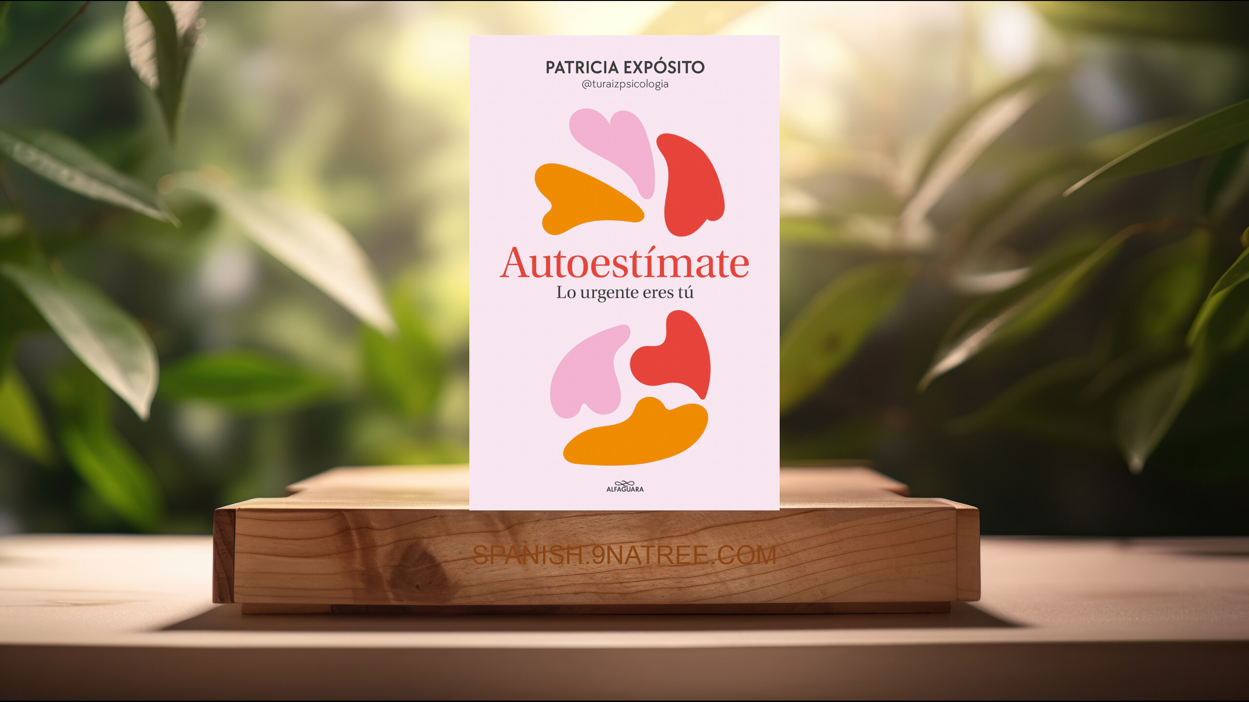 [Reseña] Autoestímate (Patricia Expósito (@turaizpsicologia)) Resumida.