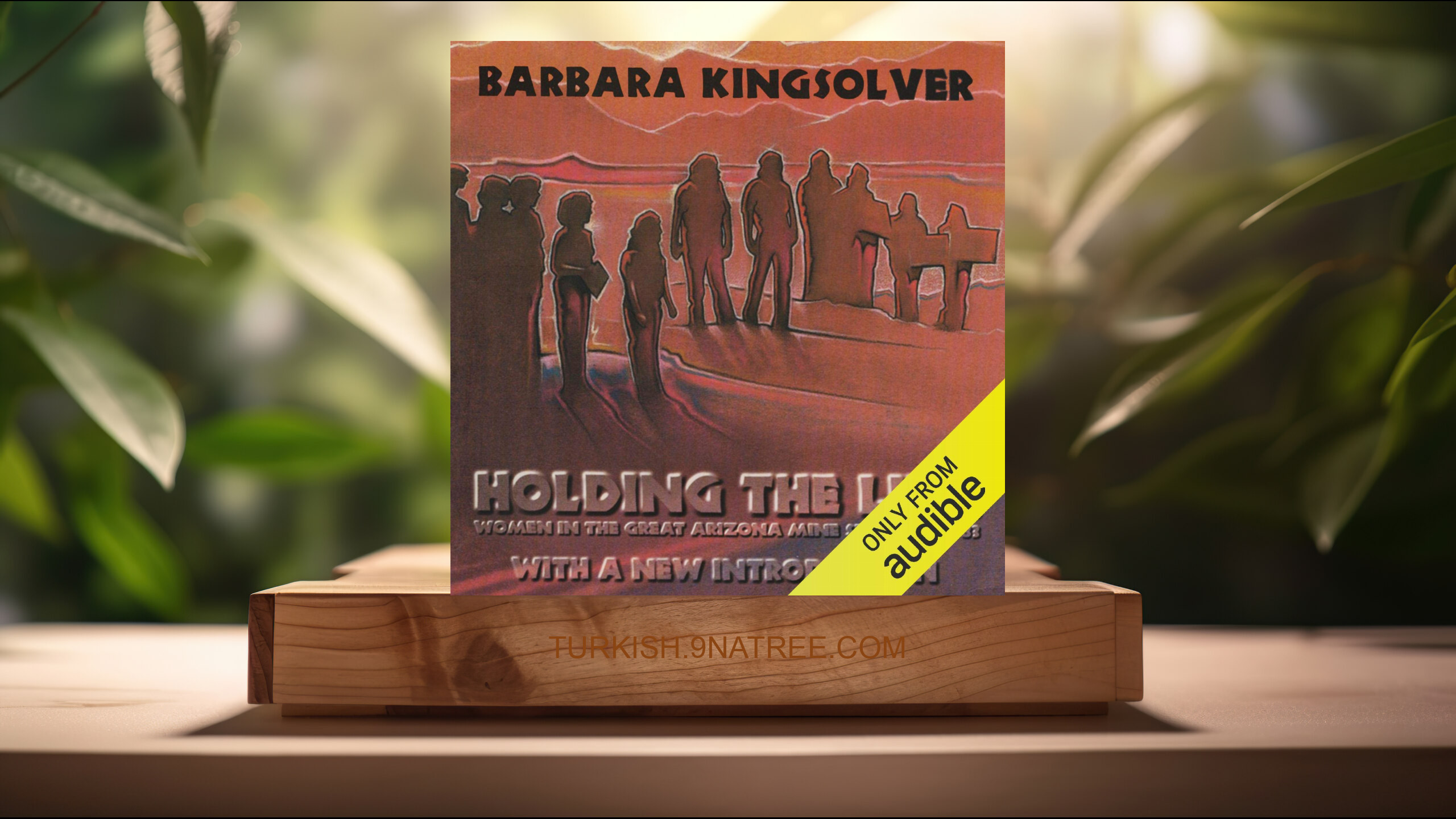 [İncelemesi] Holding the Line: Women in the Great Arizona Mine Strike of 1983 (Barbara Kingsolver) Özeti.