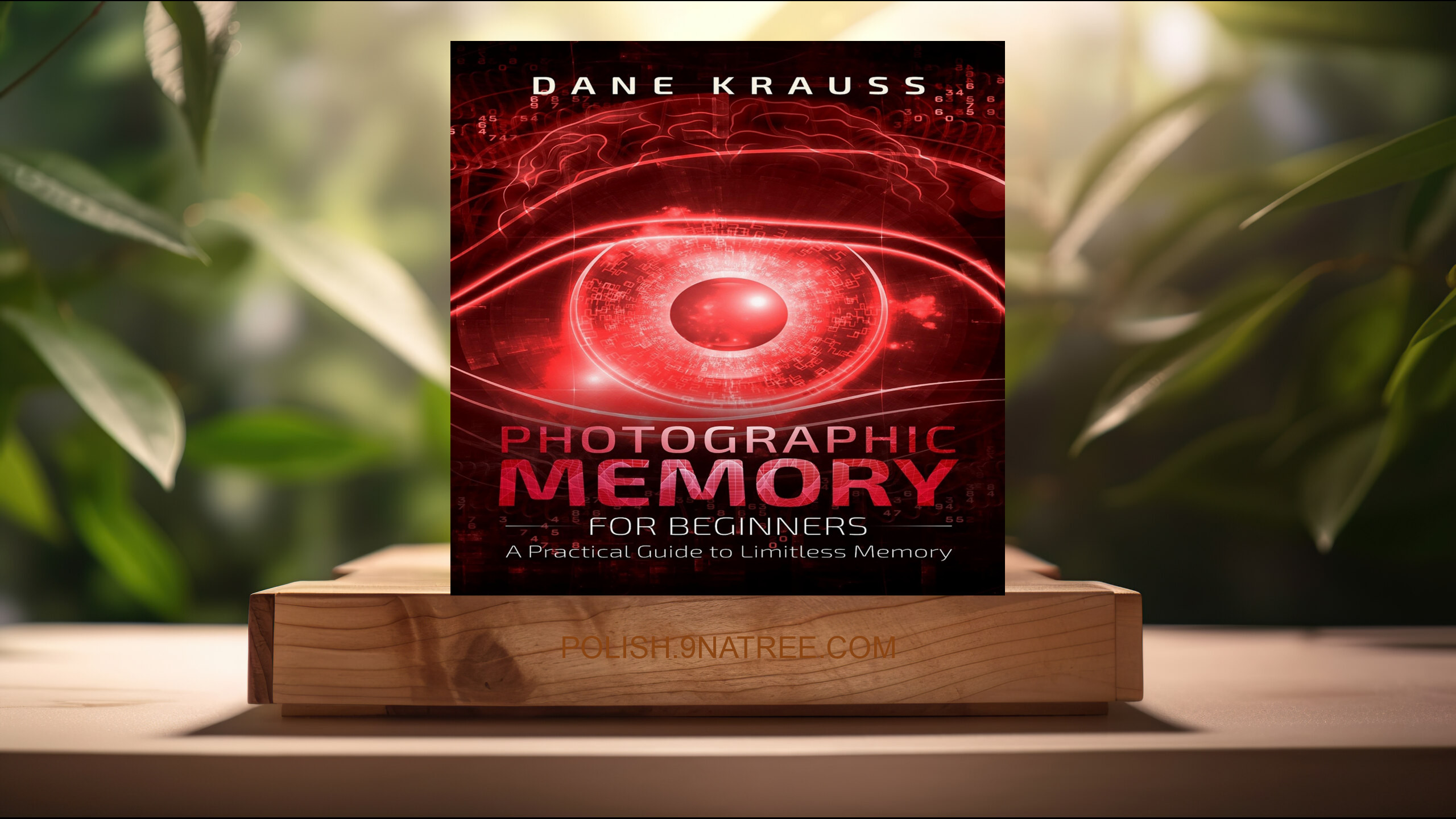 [Recenzja] Photographic Memory for Beginners (Dane Krauss) Streszczenie.