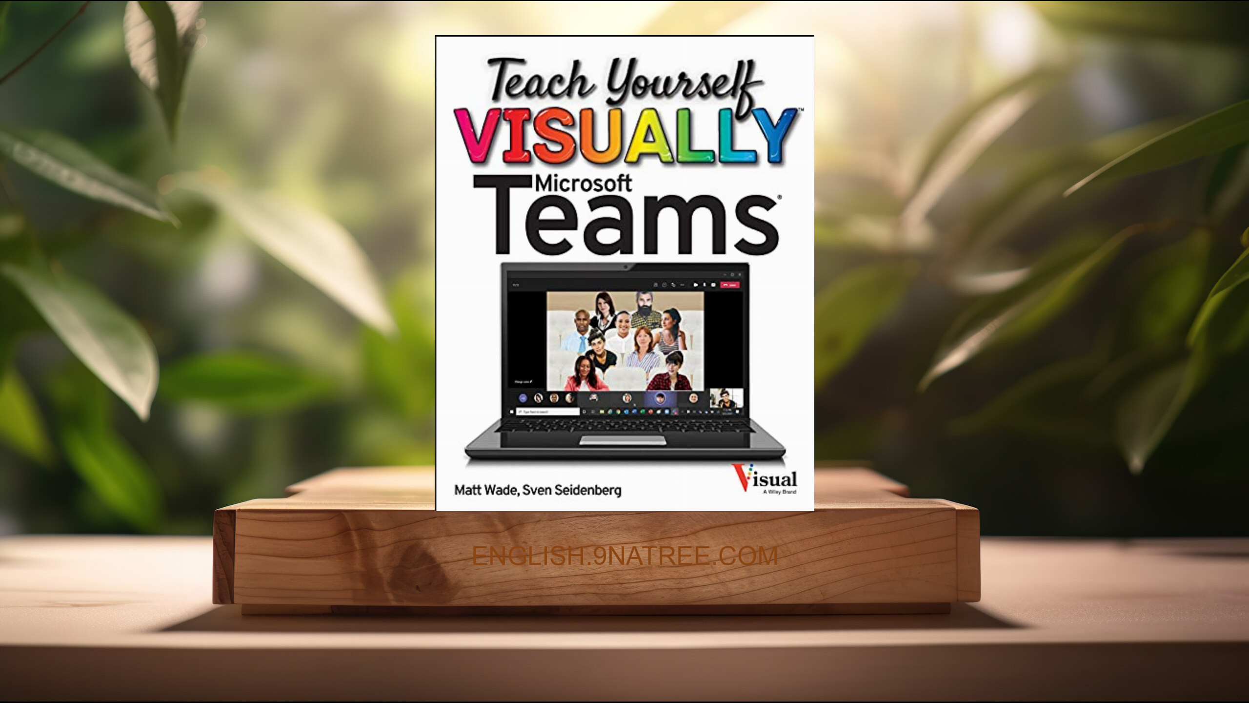 [Review] Teach Yourself VISUALLY Microsoft Teams ) (Matt Wade) Summarized.