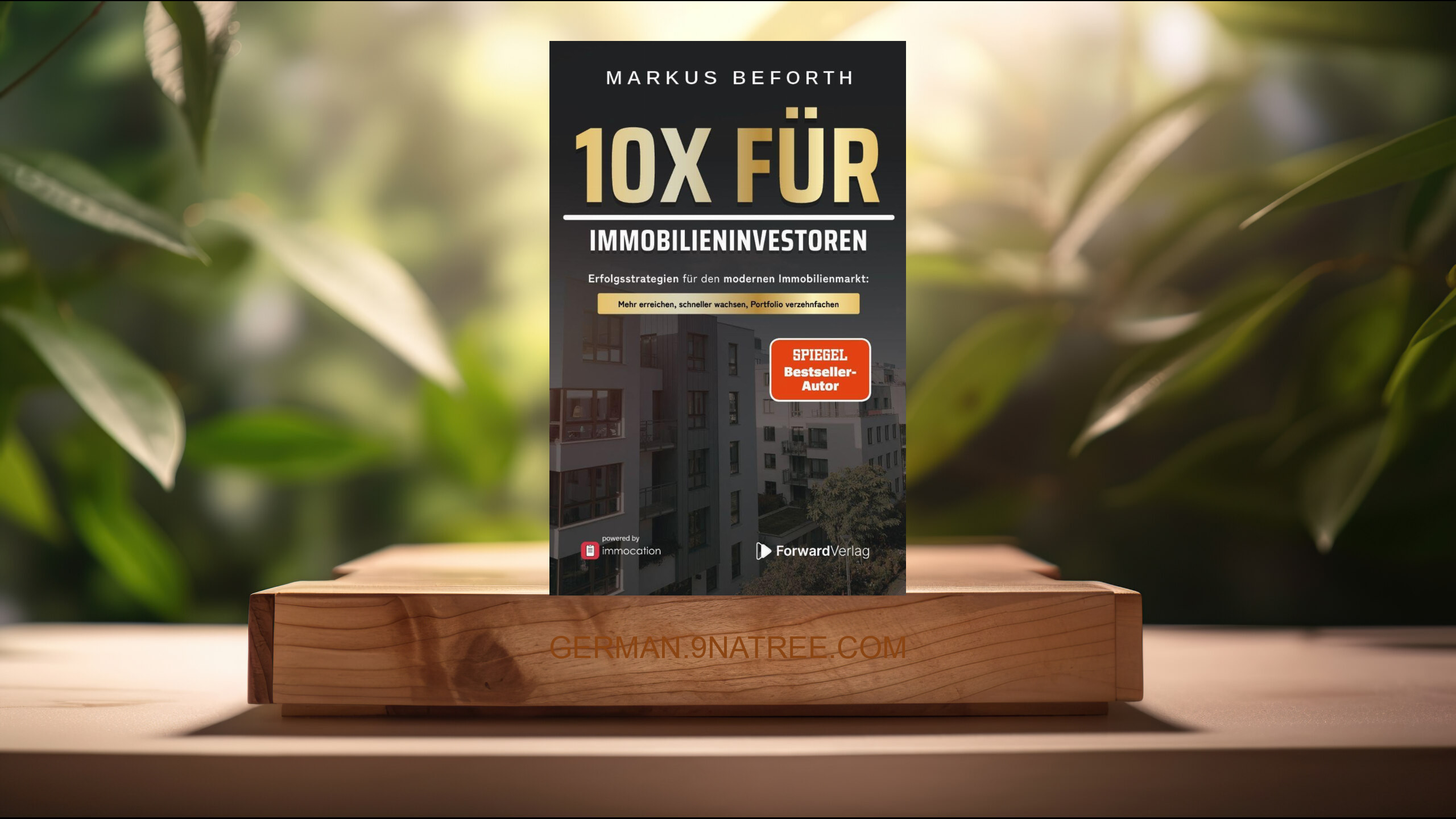 [Rezensiert] 10X für Immobilieninvestoren (Markus Beforth) Zusammengefasst.