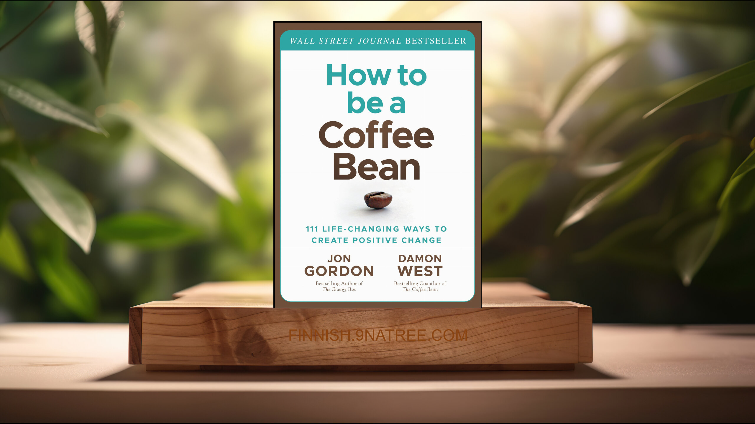 [Arvostelu] How to be a Coffee Bean (Jon Gordon) Tiivistetty.
