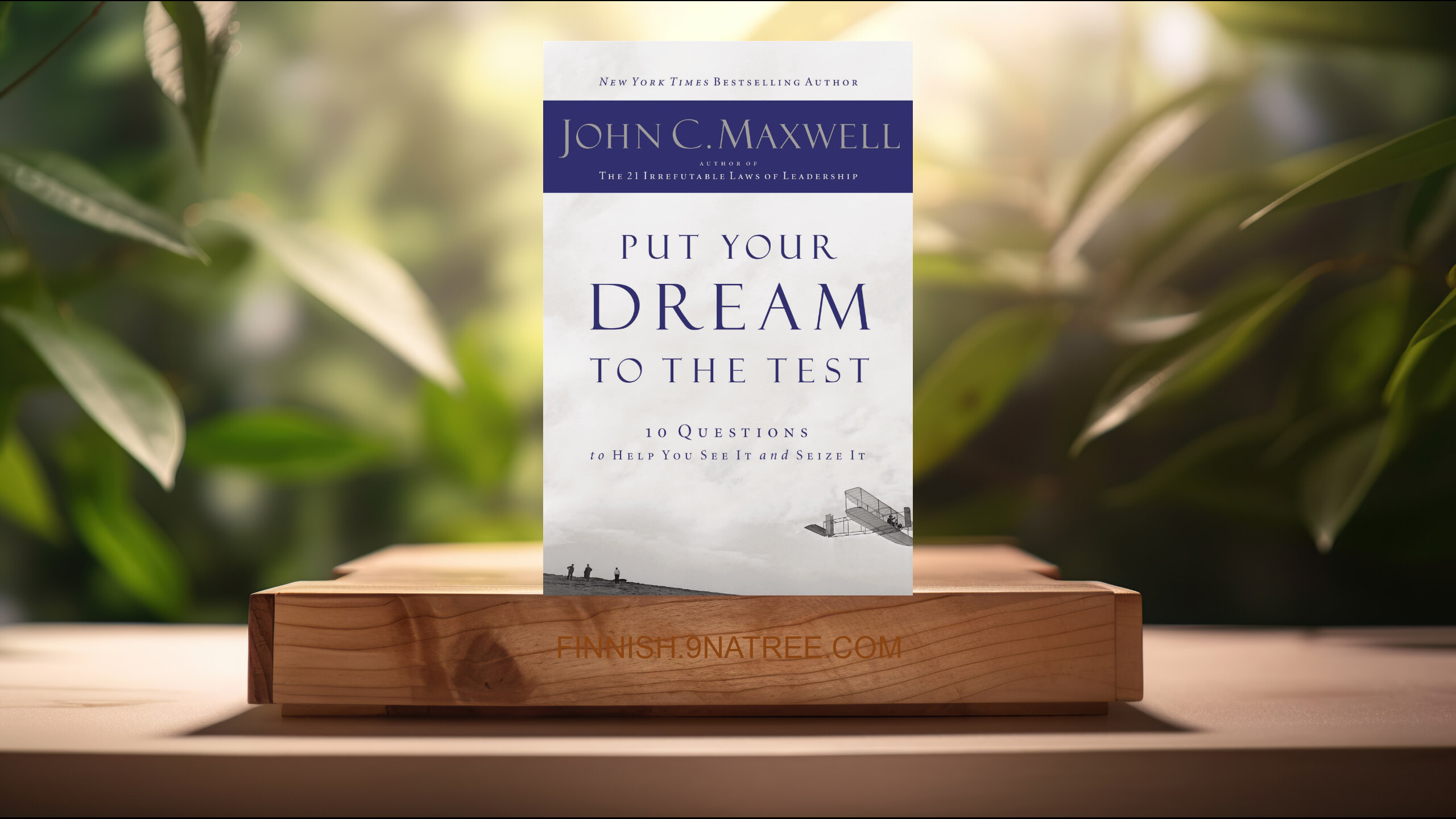[Arvostelu] Put Your Dream to the Test (John C. Maxwell) Tiivistetty.