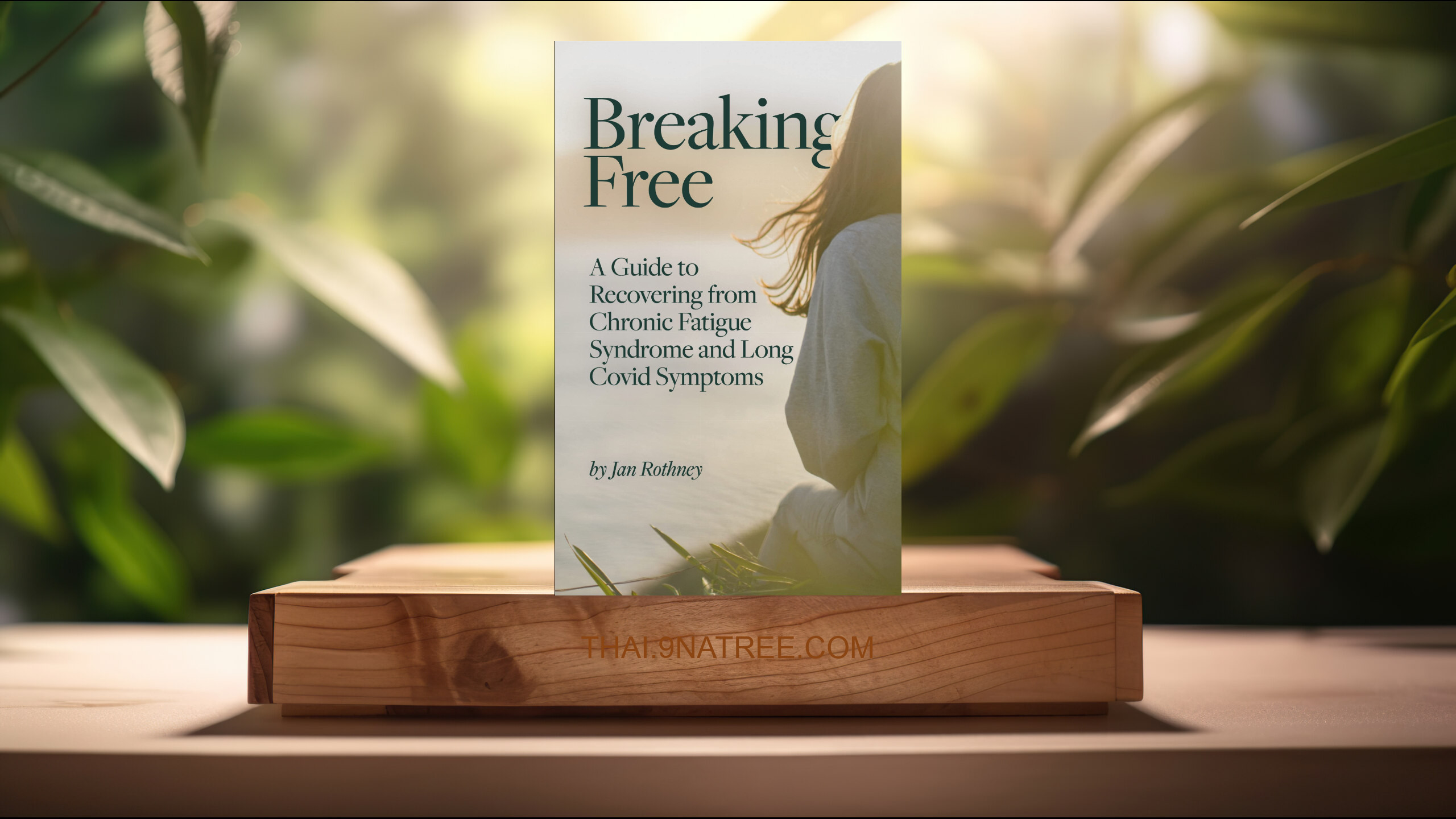 [รีวิว] Breaking Free from Chronic Fatigue and Long Covid Symptoms (Jan Rothney) สรุปหนังสือ.