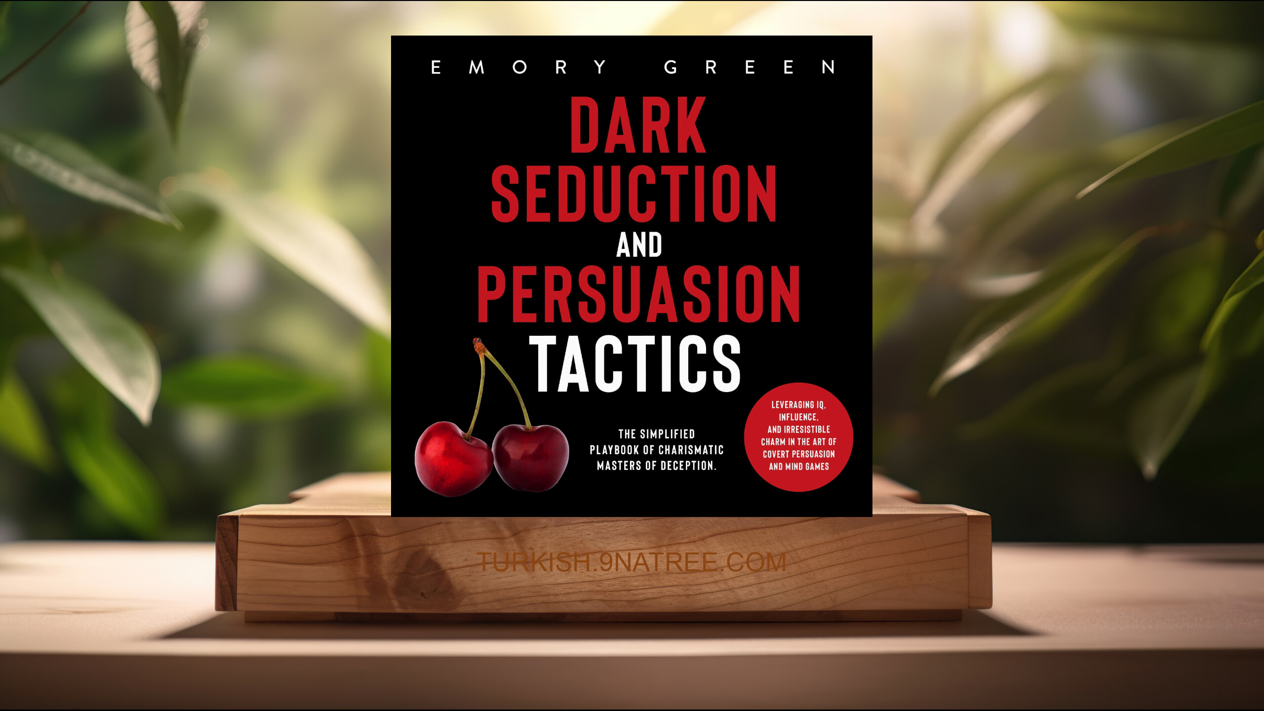 [İncelemesi] Dark Seduction and Persuasion Tactics (Emory Green) Özeti.