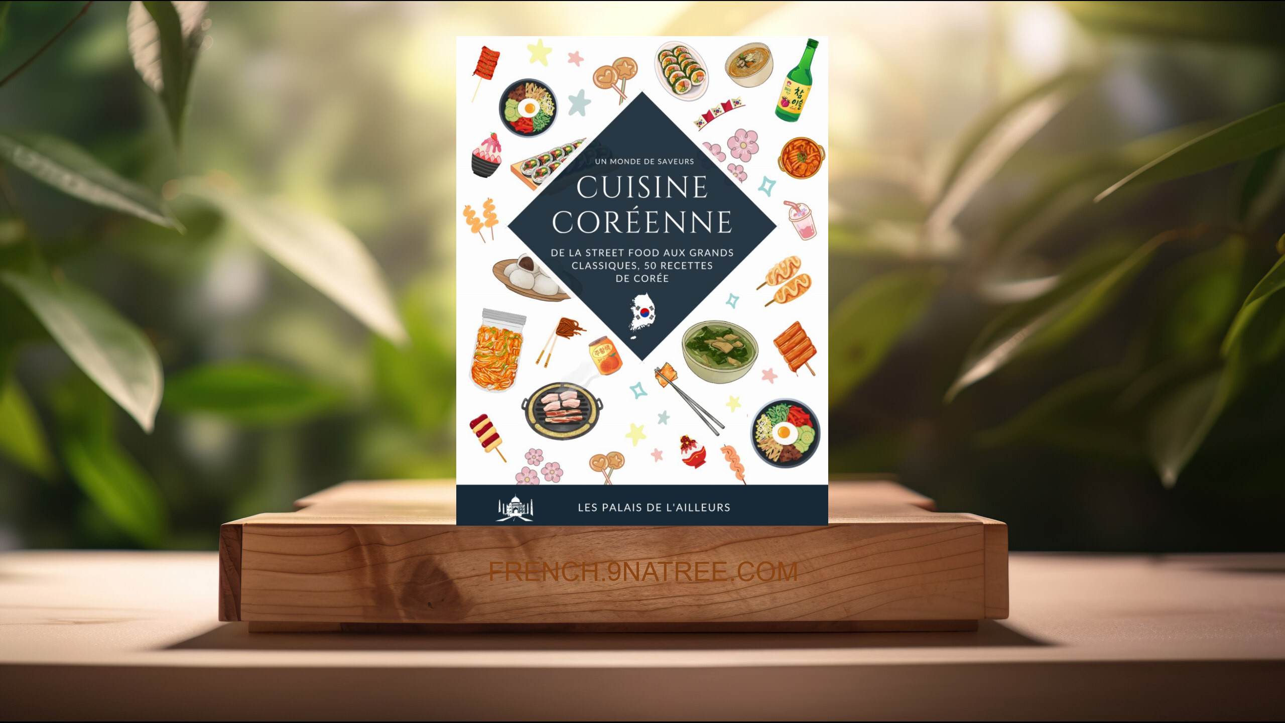 [Critique] Un monde de saveurs - La cuisine coréenne (Les Palais de l’Ailleurs) Résumé.