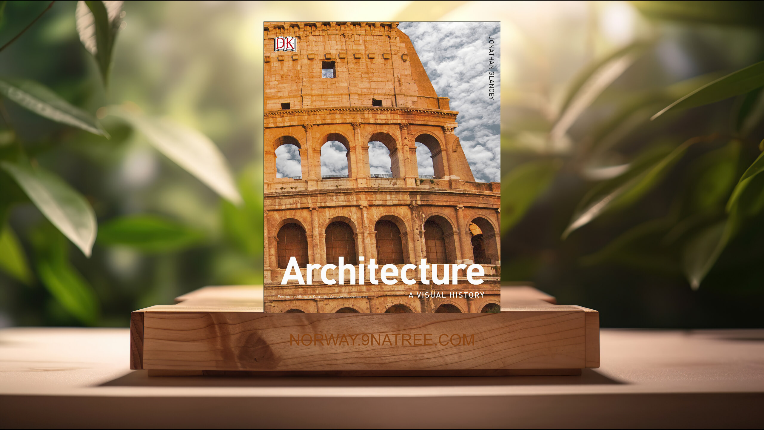 [Anmeldelse] Architecture: A Visual History  (Jonathan Glancey) Oppsummert.