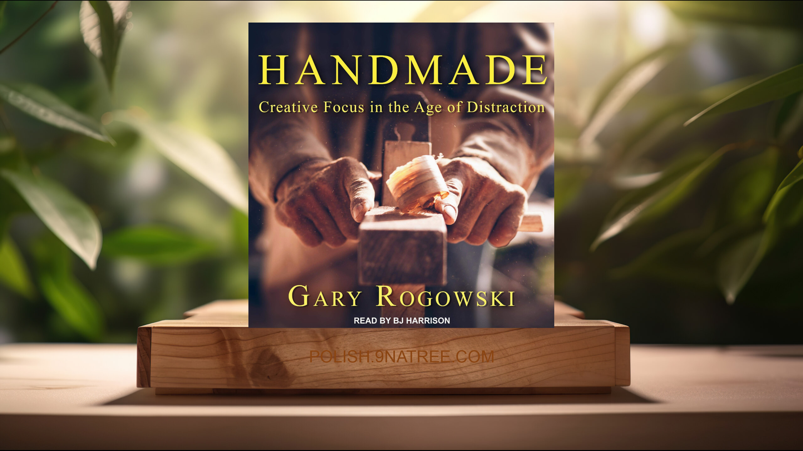 [Recenzja] Handmade: Creative Focus in the Age of Distraction (Gary Rogowski) Streszczenie.
