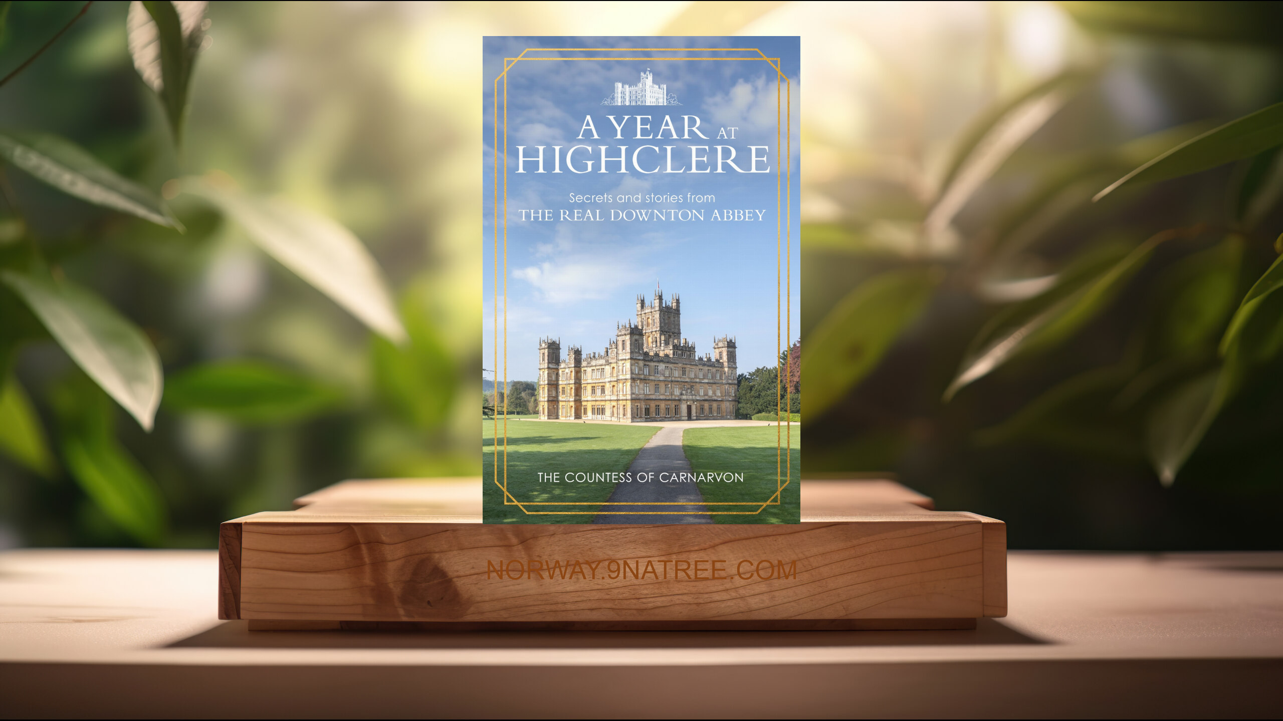 [Anmeldelse] A Year at Highclere: Secrets and Stories from the Real Downton Abbey (the Countess of Carnarvon) Oppsummert.