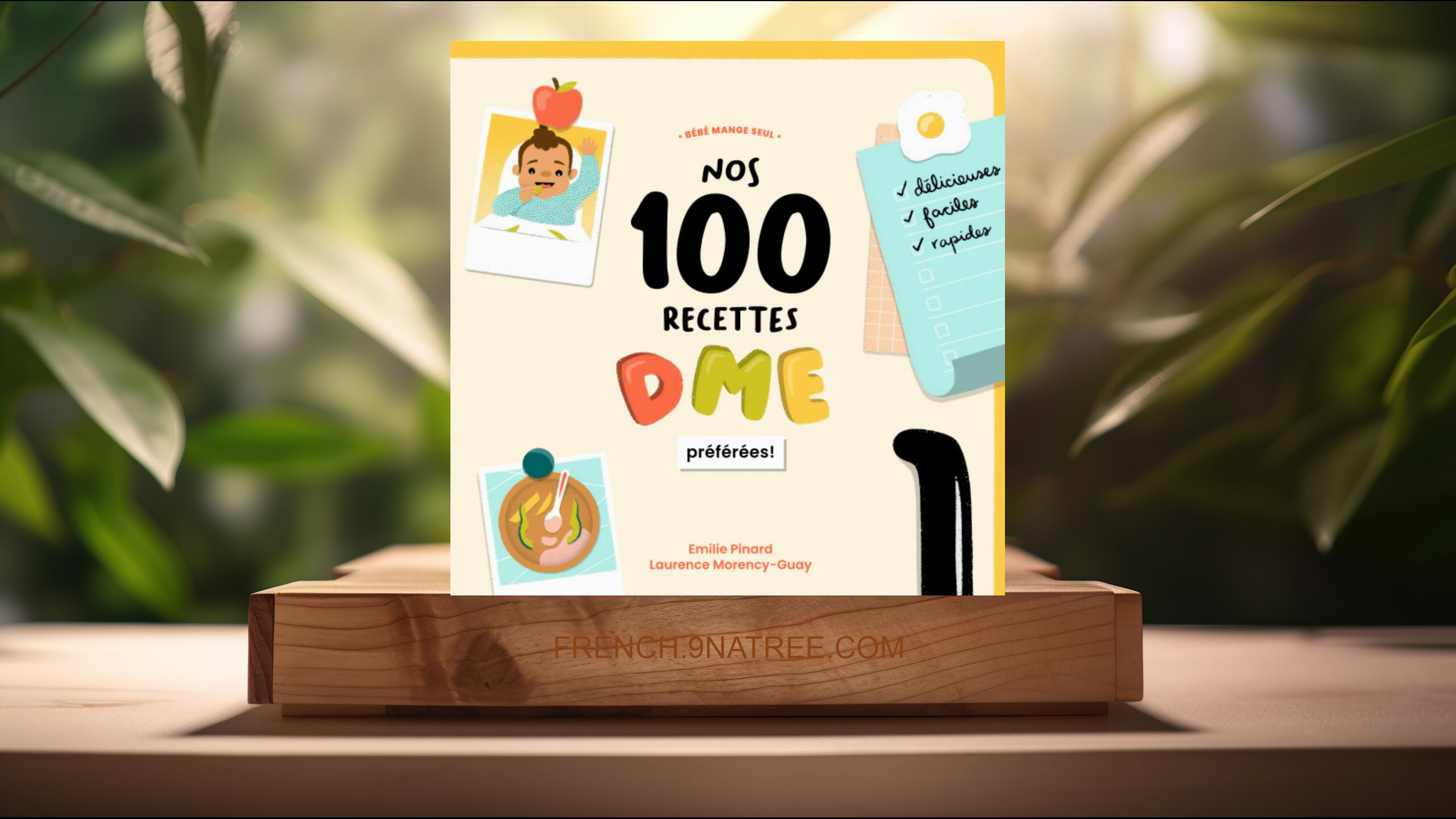[Critique] Nos 100 recettes DME préférées: pour bébé et toute la famille (Emilie Pinard) Résumé.