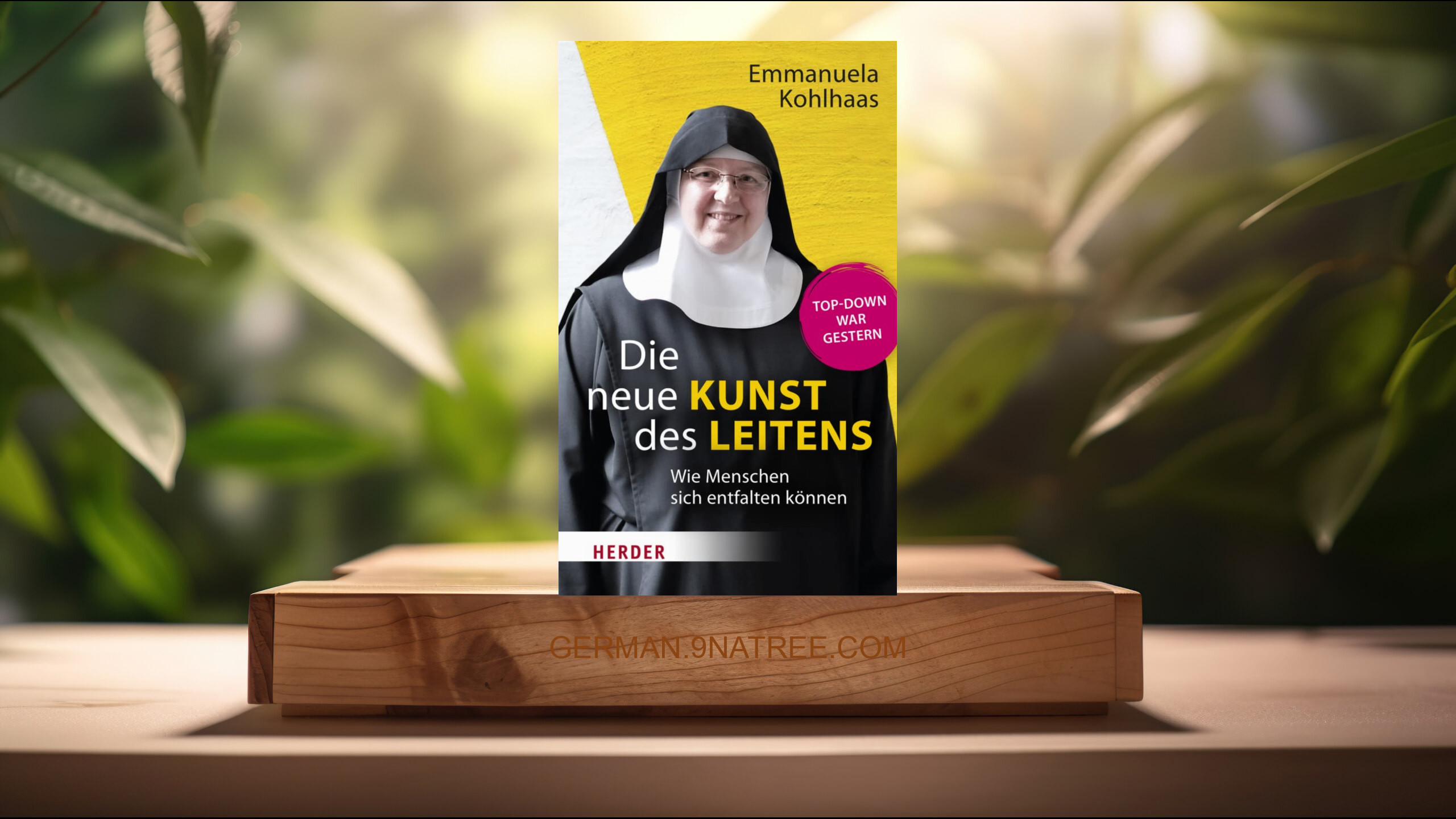 [Rezensiert] Die neue Kunst des Leitens (Sr. Emmanuela Kohlhaas) Zusammengefasst.
