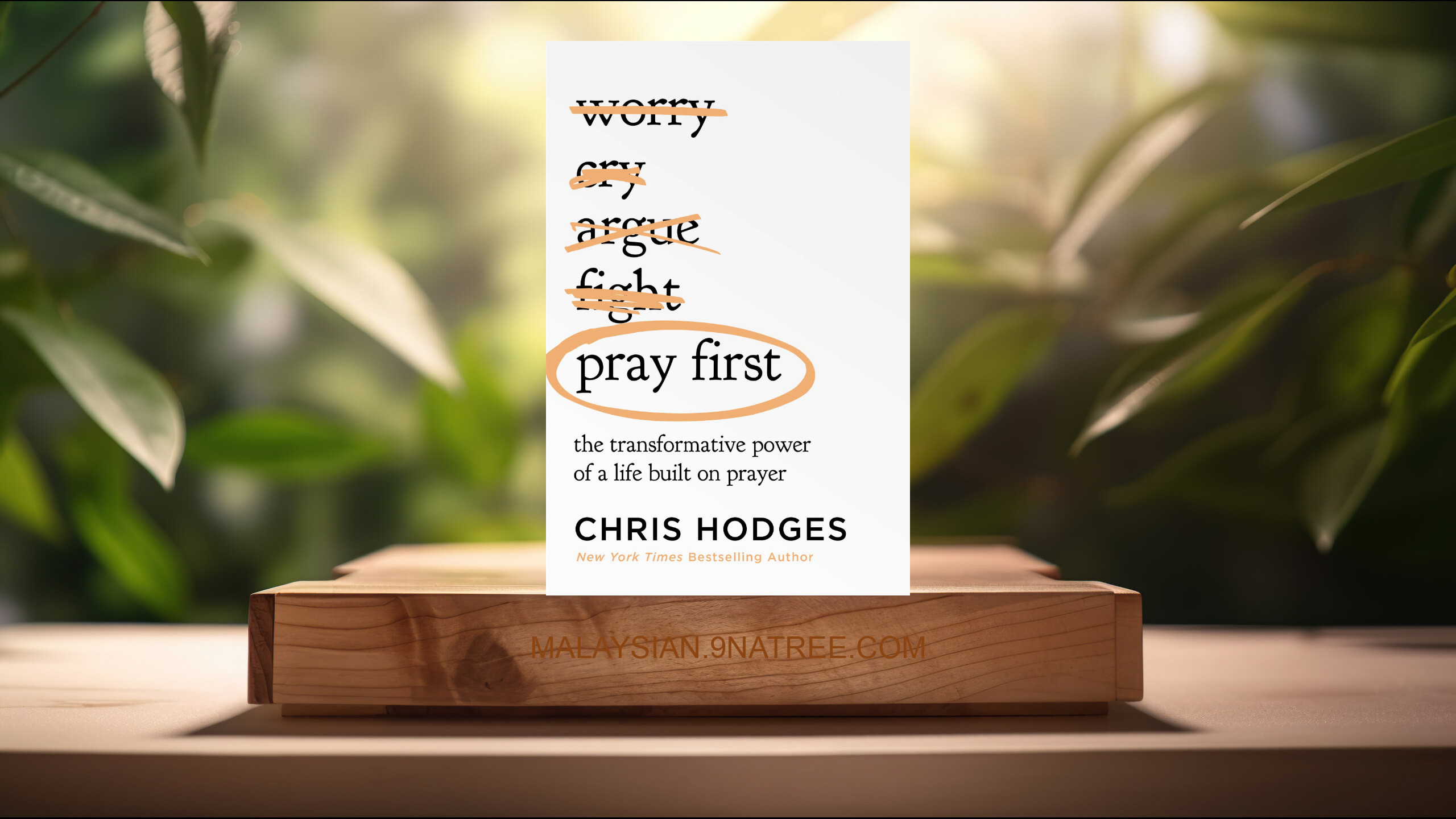 [Ulasan] Pray First: The Transformative Power of a Life Built on Prayer (Chris Hodges) Diringkaskan.
