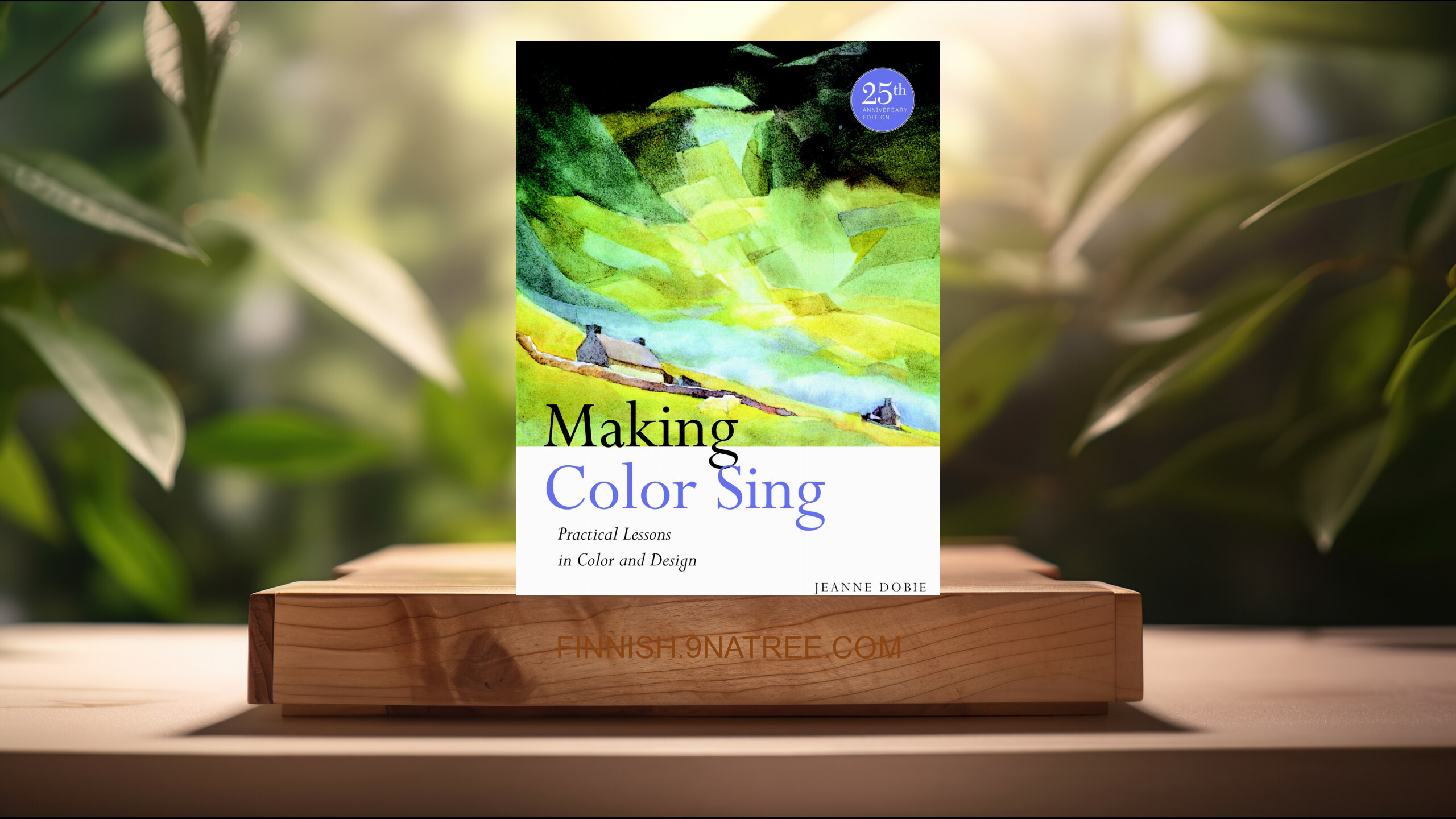 [Arvostelu] Making Color Sing, 25th Anniversary Edition (Jeanne Dobie) Tiivistetty.