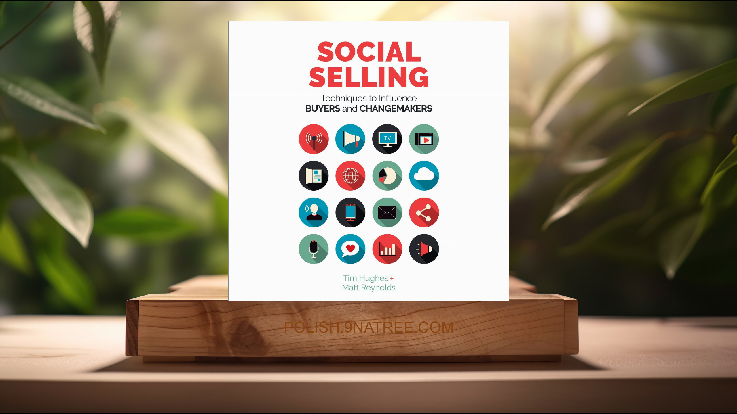 [Recenzja] Social Selling: Techniques to Influence Buyers and Changemakers (Tim Hughes) Streszczenie.