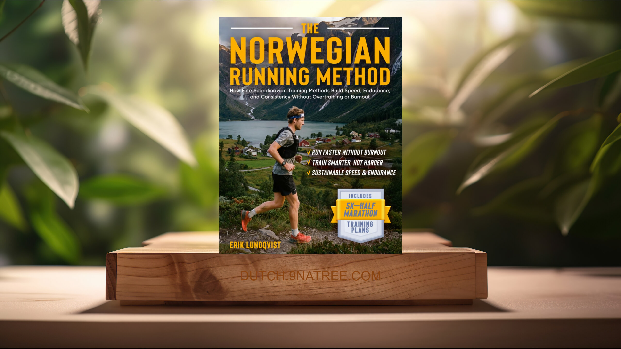 [Boekrecensie] The Norwegian Running Method - How Elite Scandinavian Training Methods Build Speed, Endurance, and Consistency Without Overtr (Erik Lundqvist) Boeksamenvatting.