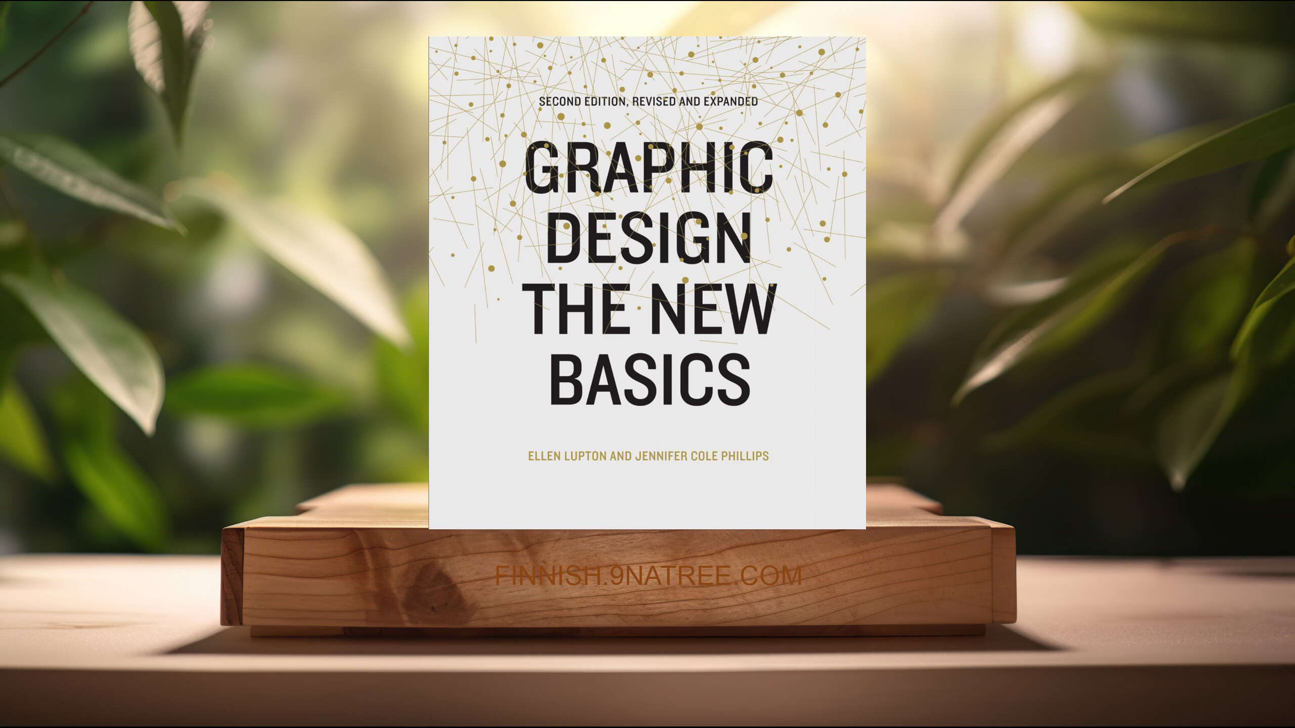 [Arvostelu] Graphic Design: The New Basics (Ellen Lupton) Tiivistetty.