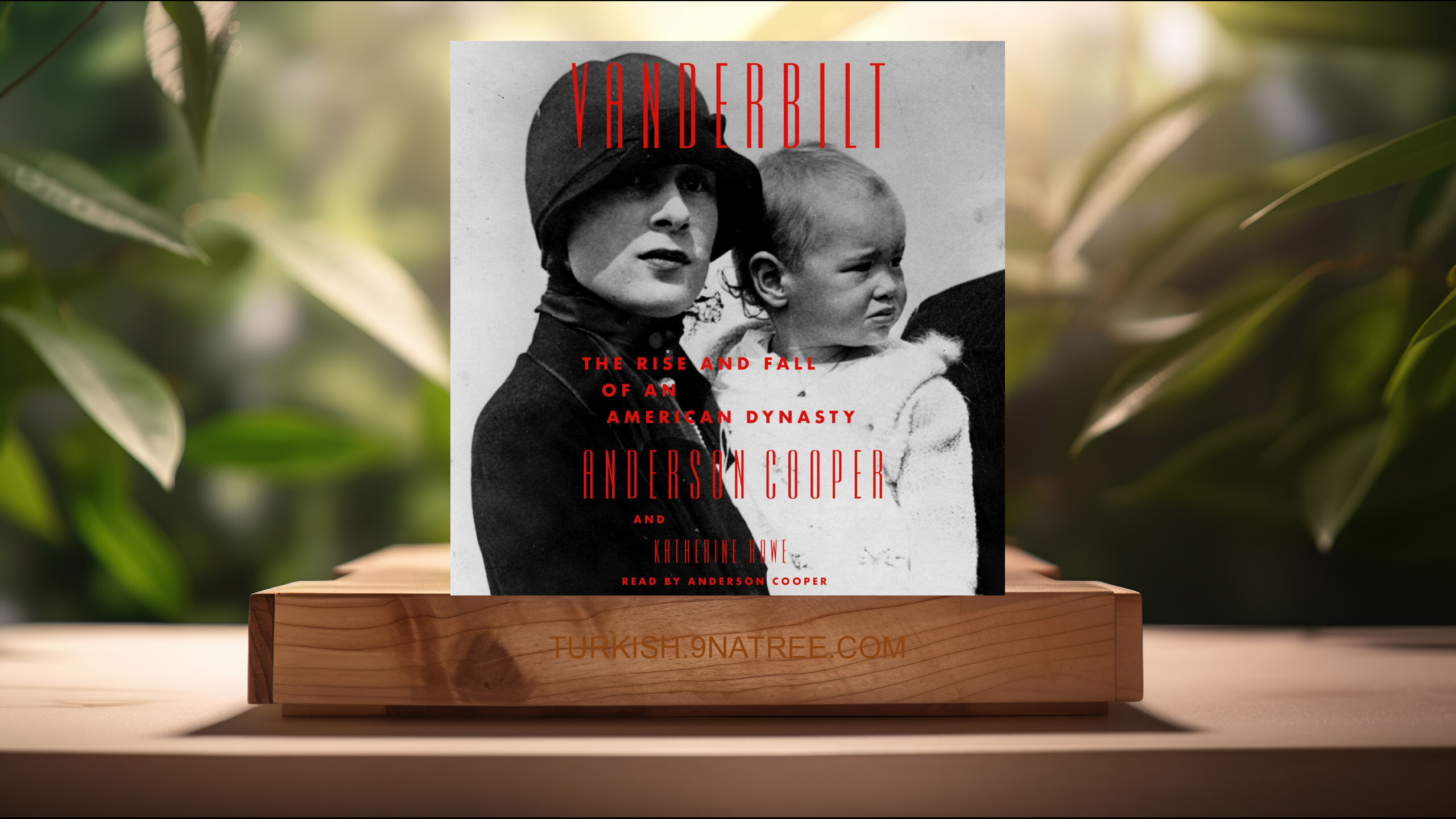 [İncelemesi] Vanderbilt: The Rise and Fall of an American Dynasty (Anderson Cooper) Özeti.