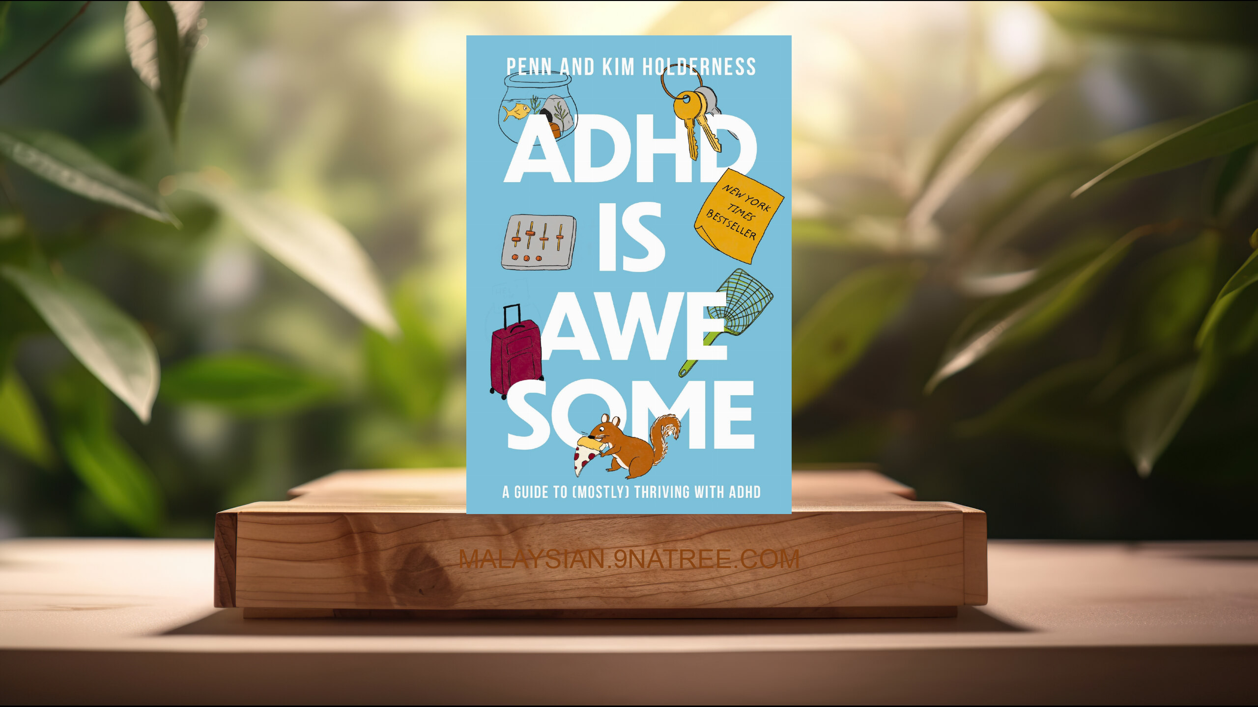 [Ulasan] ADHD is Awesome: A Guide To  Thriving With ADHD (Penn Holderness) Diringkaskan.