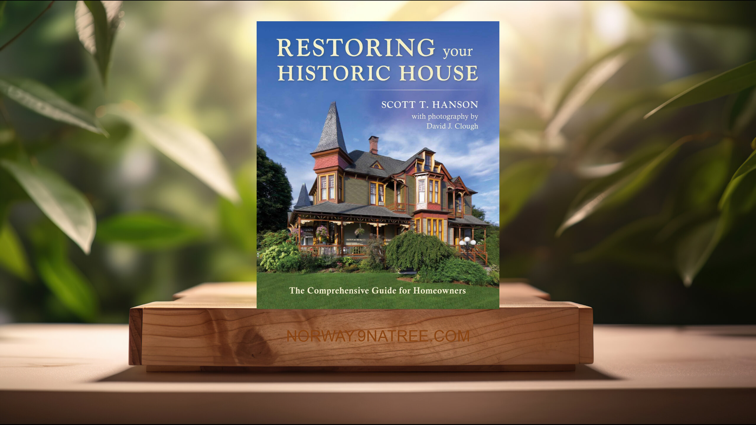 [Anmeldelse] Restoring Your Historic House: The Comprehensive Guide for Homeowners (Scott T Hanson) Oppsummert.