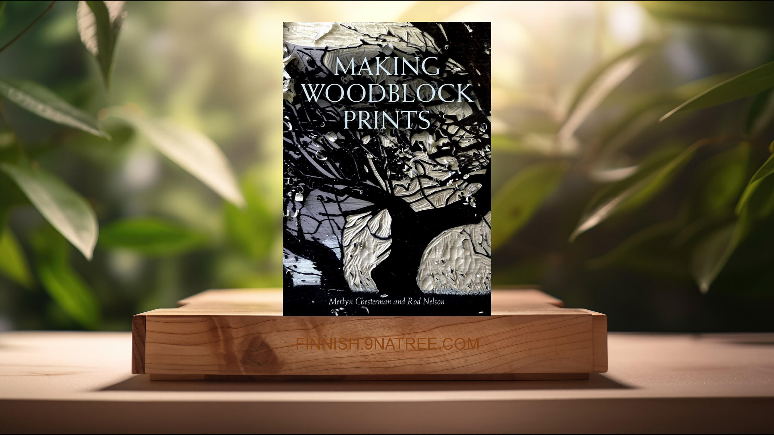 [Arvostelu] Making Woodblock Prints (Merlyn Chesterman) Tiivistetty.