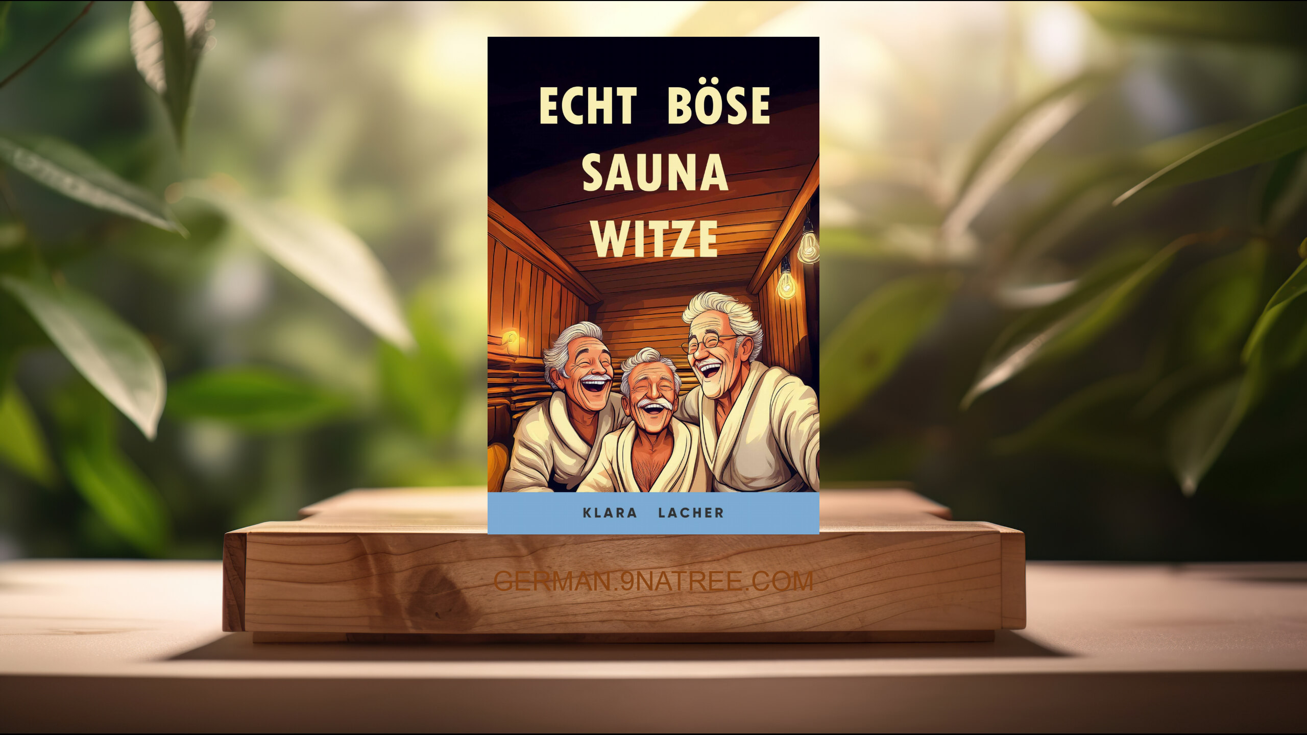 [Rezensiert] Echt Böse Sauna Witze: Humor für echte Schwitz-Profis! (Klara Lacher) Zusammengefasst.