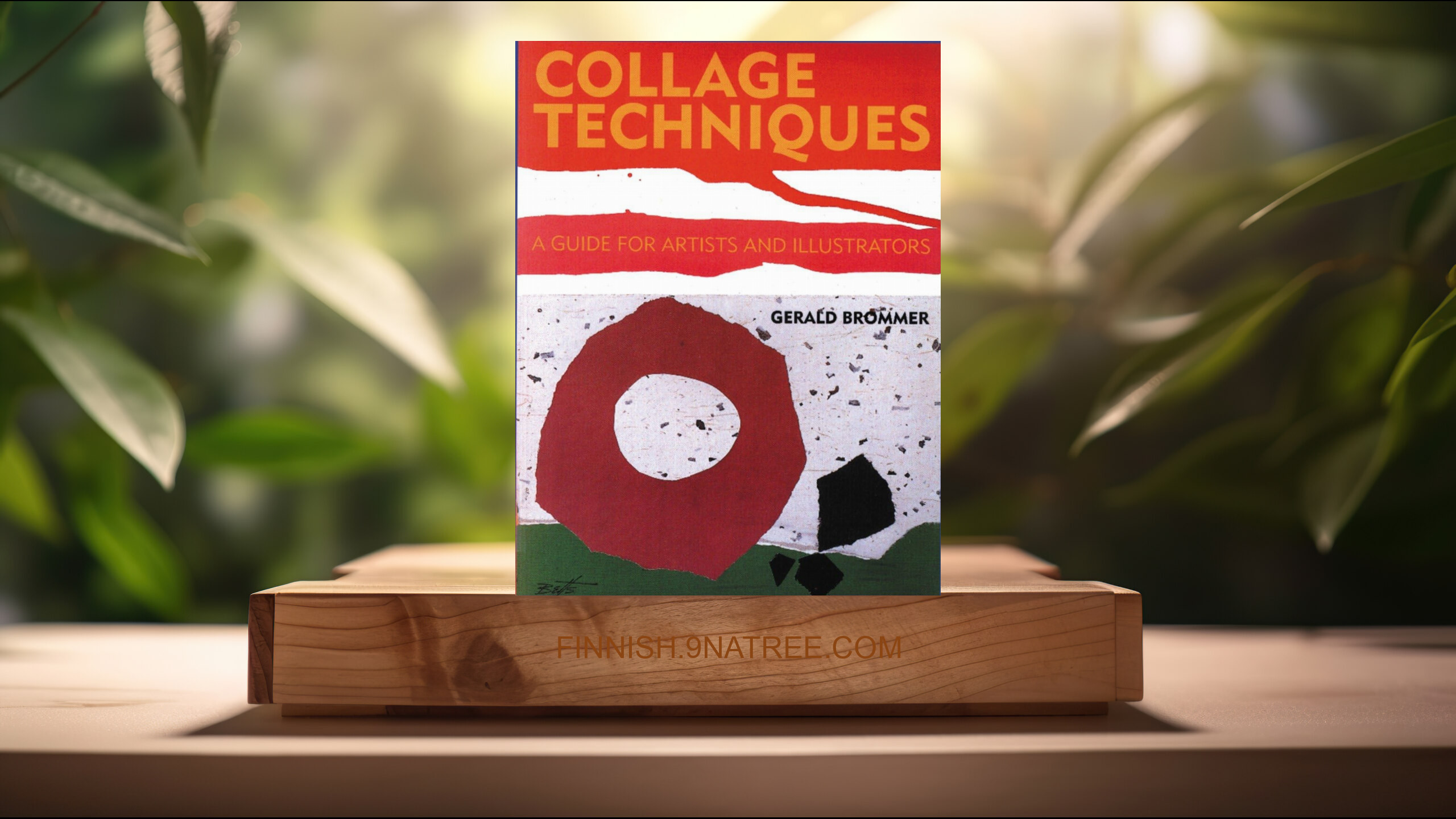 [Arvostelu] Collage Techniques: A Guide for Artists and Illustrators (Gerald Brommer) Tiivistetty.