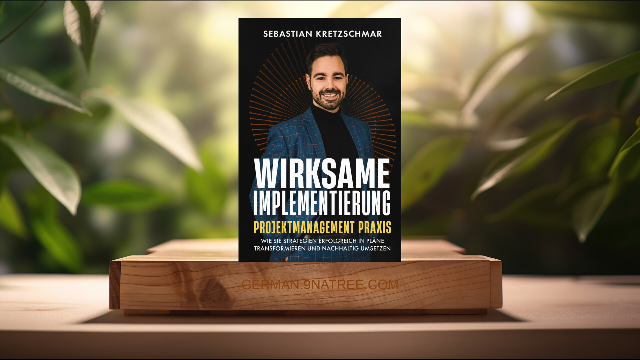 [Rezensiert] WIRKSAME IMPLEMENTIERUNG (Sebastian Kretzschmar) Zusammengefasst.