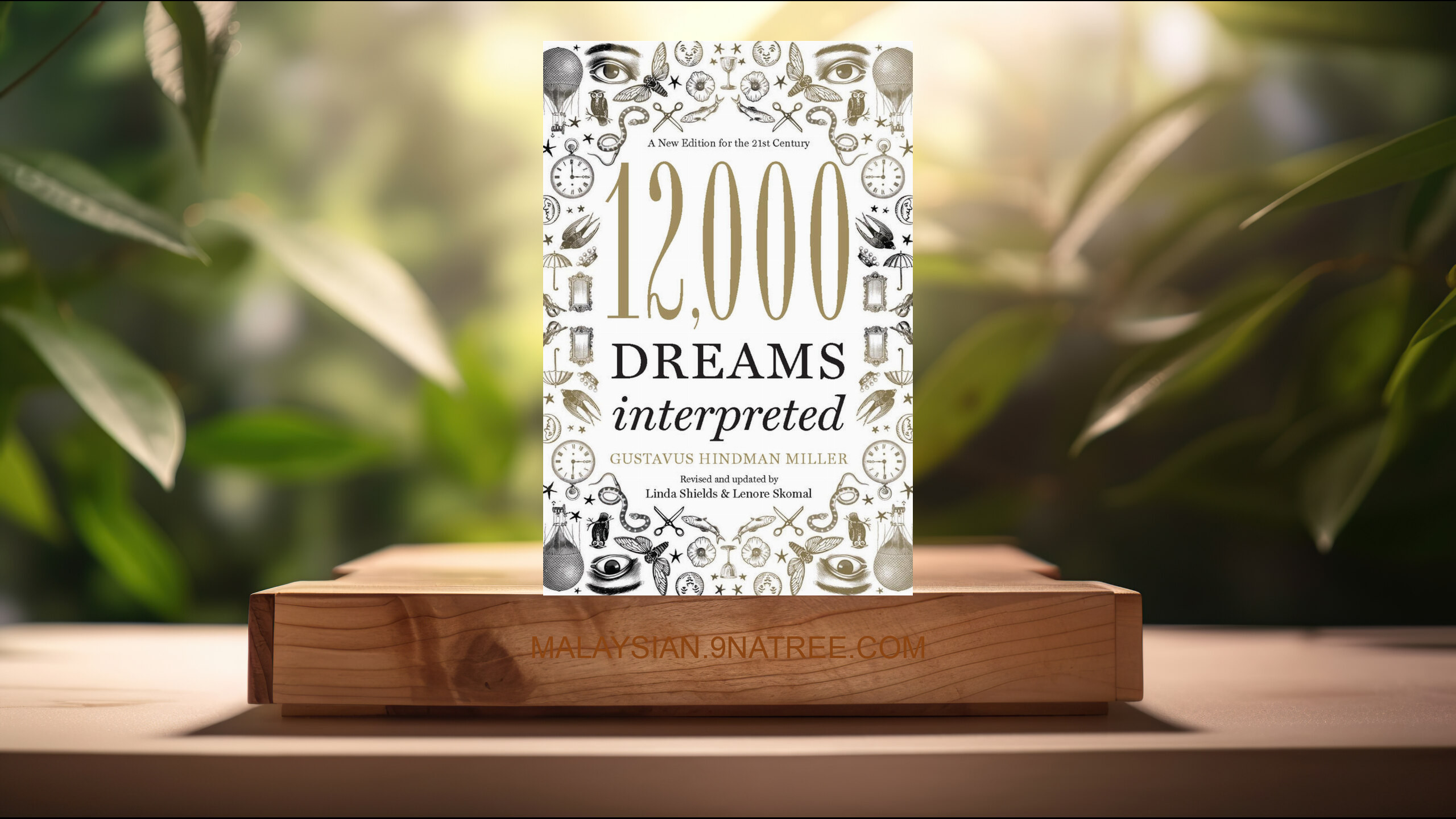 [Ulasan] 12,000 Dreams Interpreted: A New Edition for the 21st Century (Linda Shields) Diringkaskan.