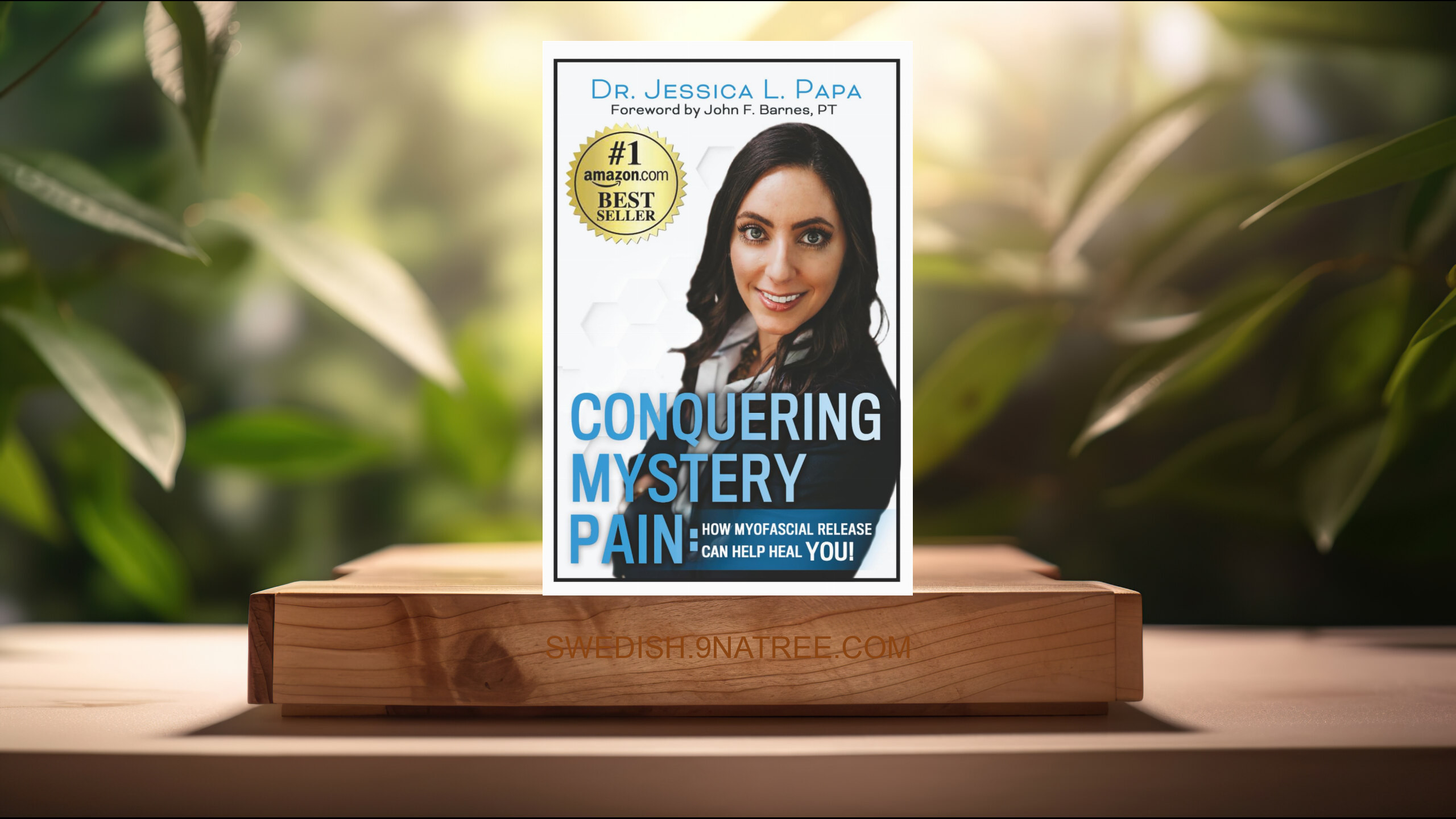 [Recension] Conquering Mystery Pain: How Myofascial Release Can Help Heal YOU! (Dr. Jessica L. Papa) Sammanfattad.