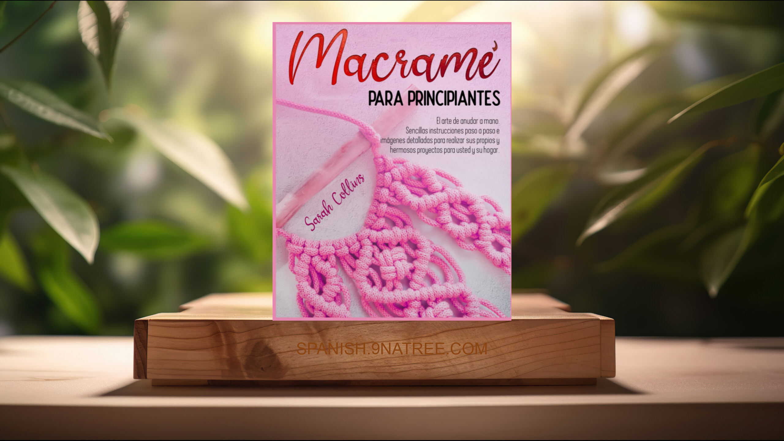 [Reseña] MACRAMÉ PARA PRINCIPIANTES (Sarah Collins) Resumida.