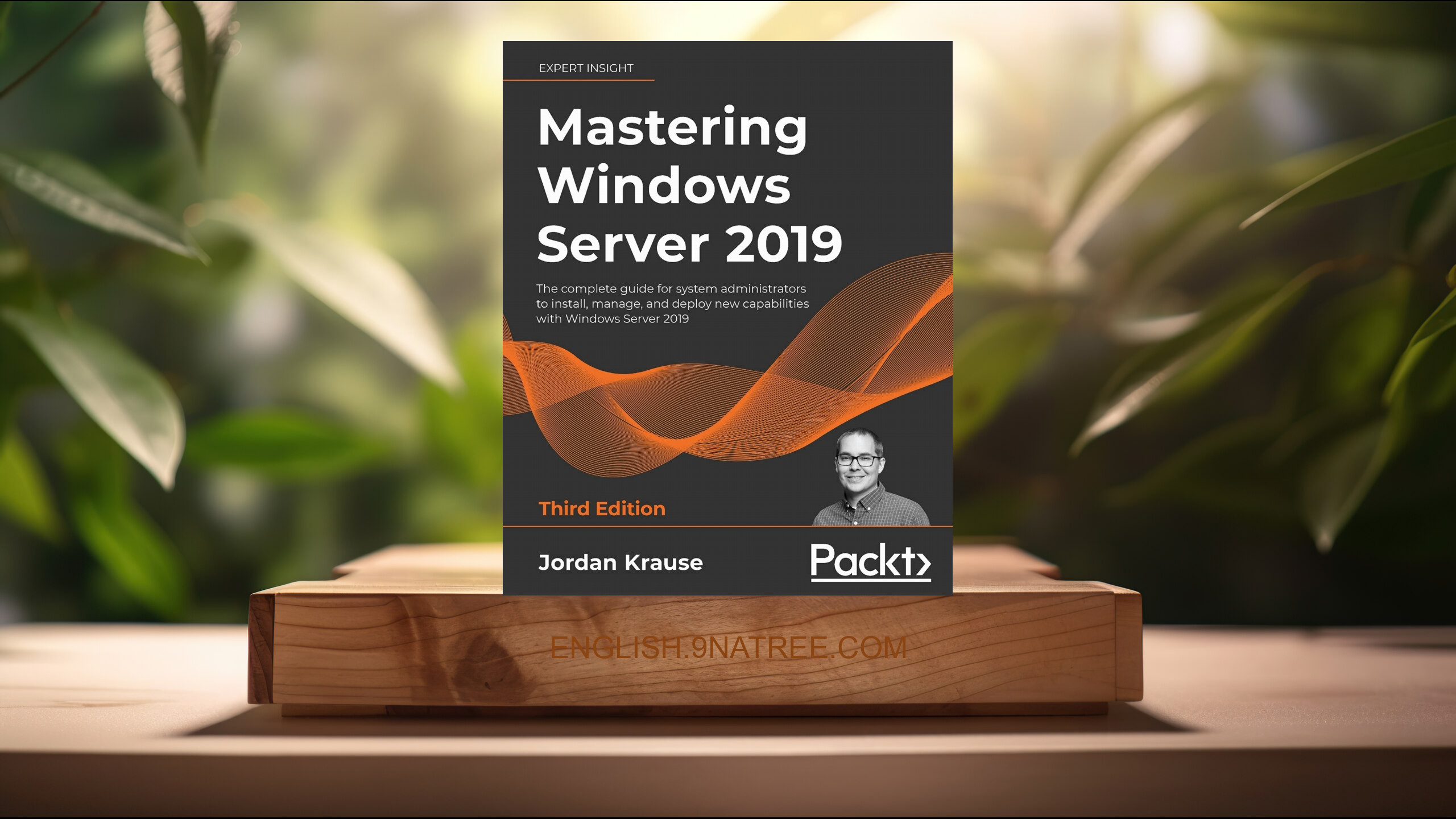 [Review] Mastering Windows Server 2019 (Jordan Krause) Summarized.