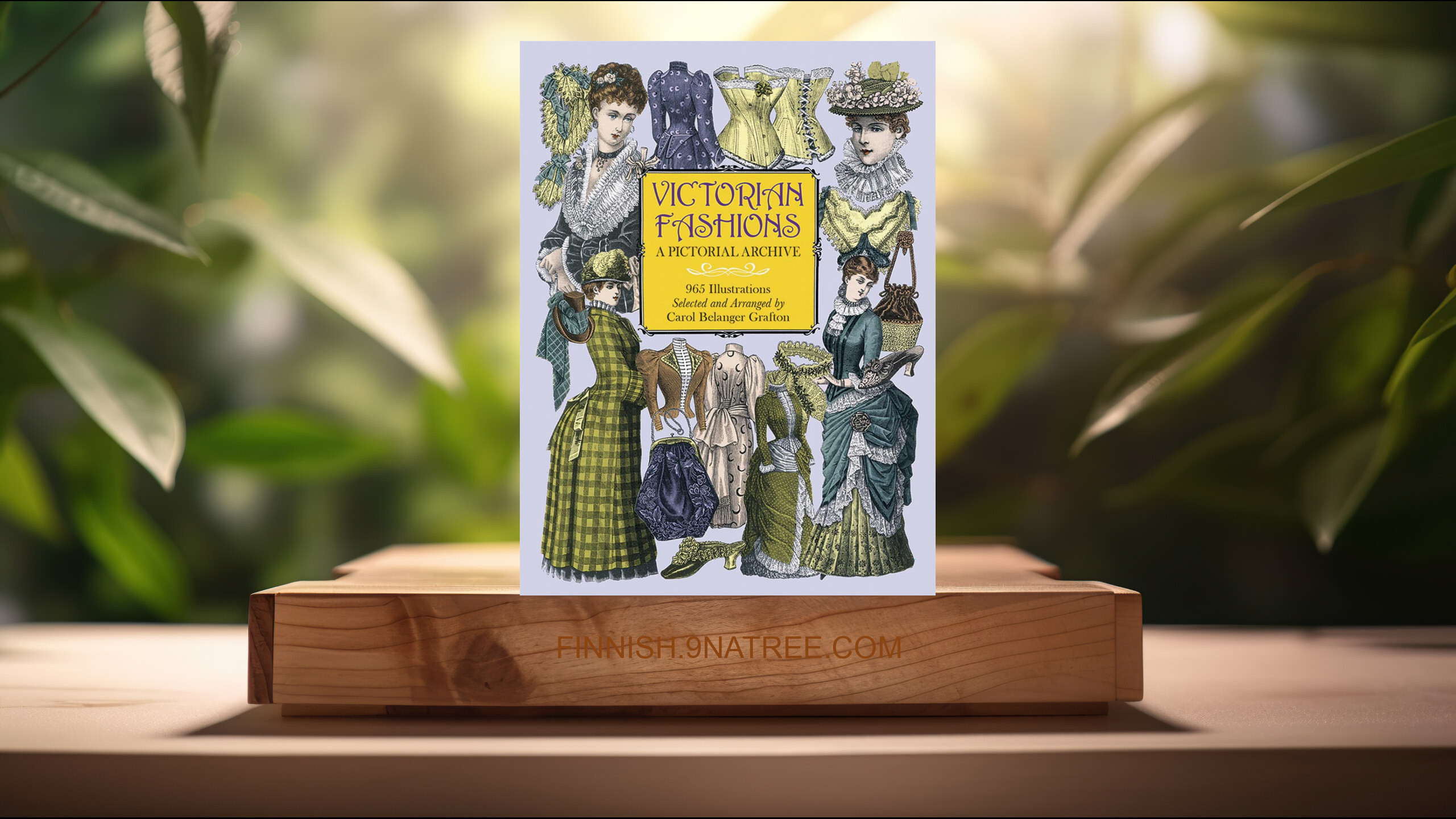 [Arvostelu] Victorian Fashions: A Pictorial Archive, 965 Illustrations  (Carol Belanger Grafton) Tiivistetty.