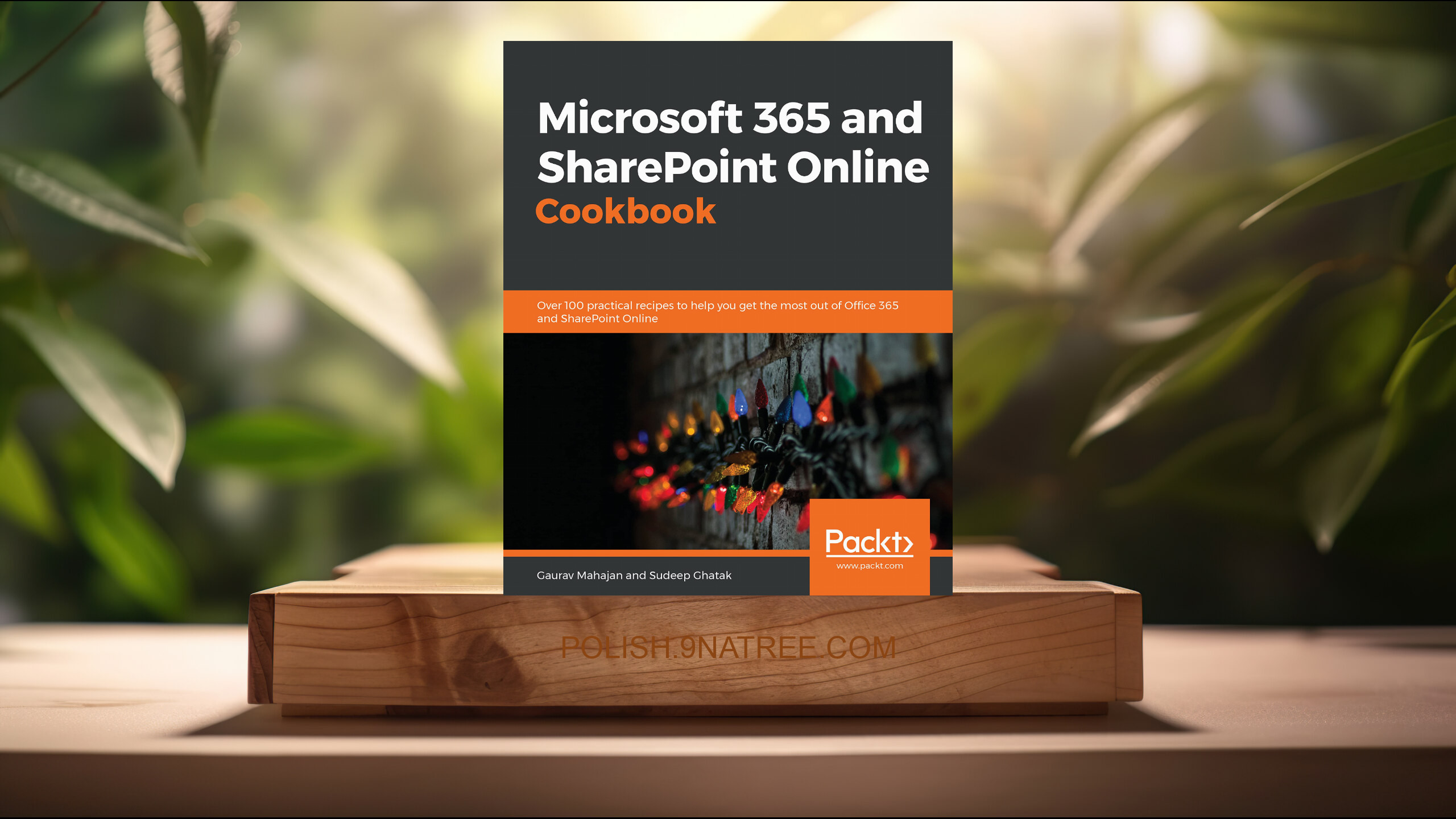 [Recenzja] Microsoft 365 and SharePoint Online Cookbook (Gaurav Mahajan) Streszczenie.