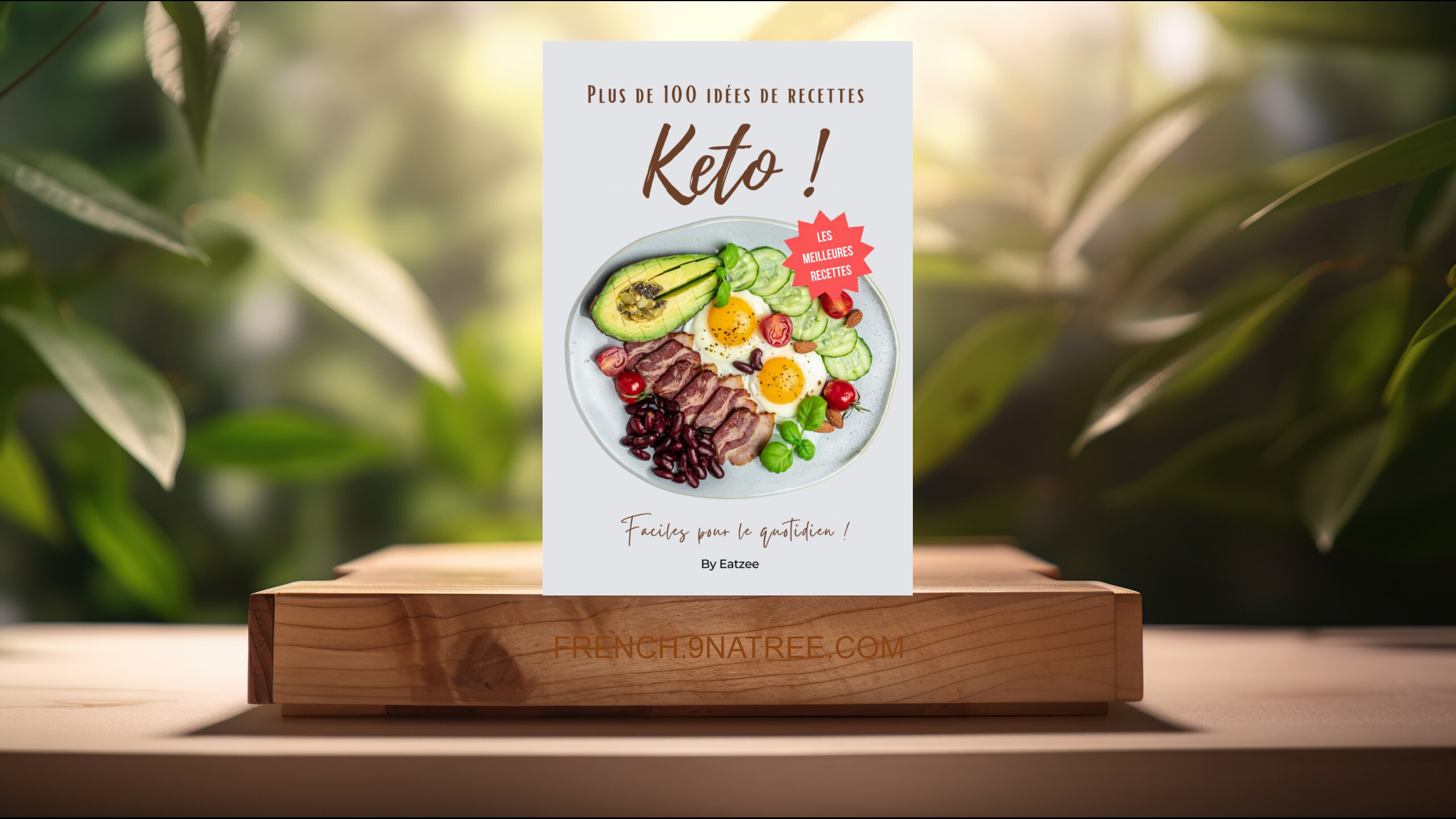 [Critique] Plus de 100 idées de recettes de l’alimentation cétogène ou keto (Eatzee) Résumé.