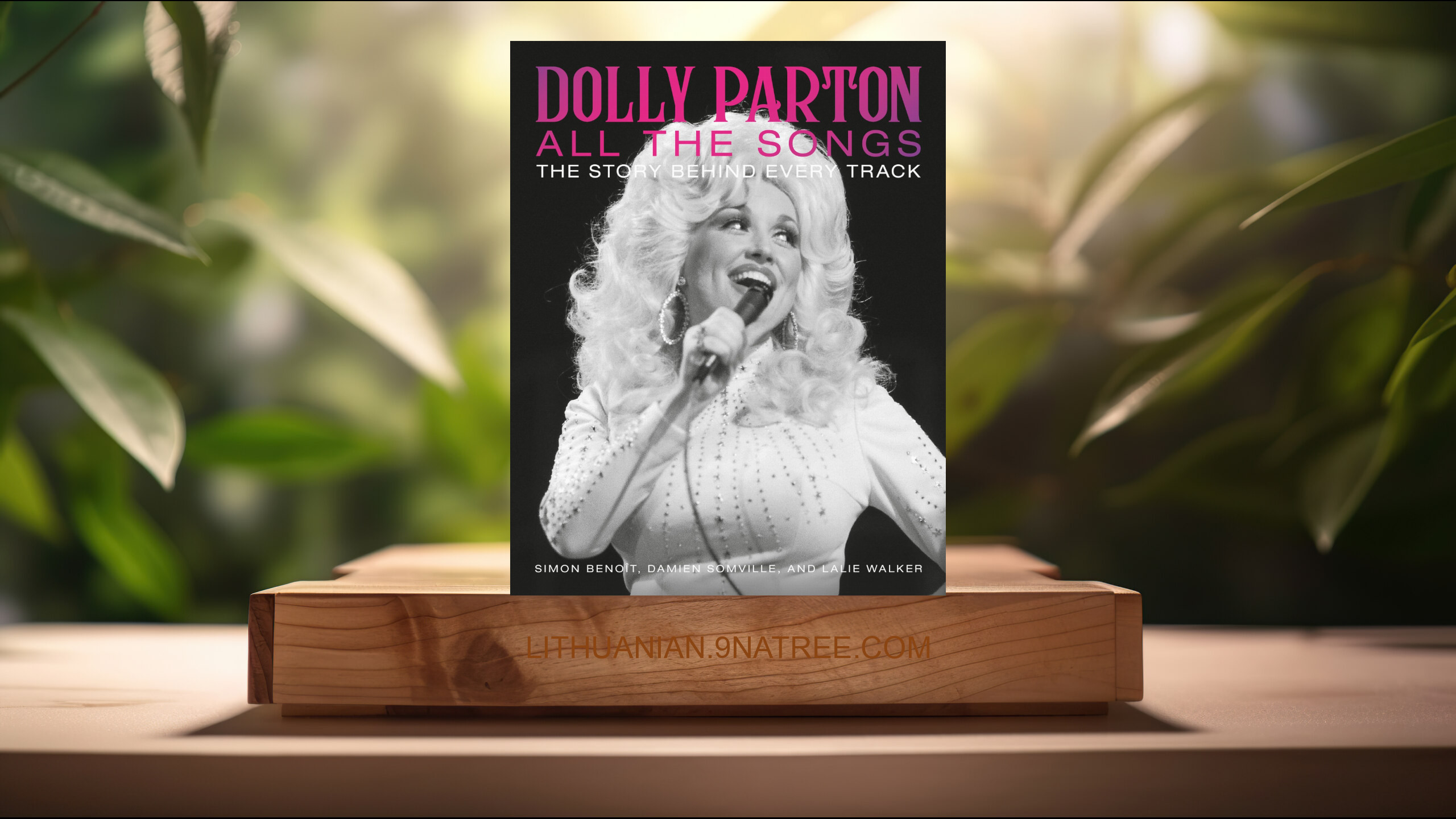 [Apžvalga] Dolly Parton All the Songs: The Story Behind Every Track (Simon Benoît) Apibendrinta.
