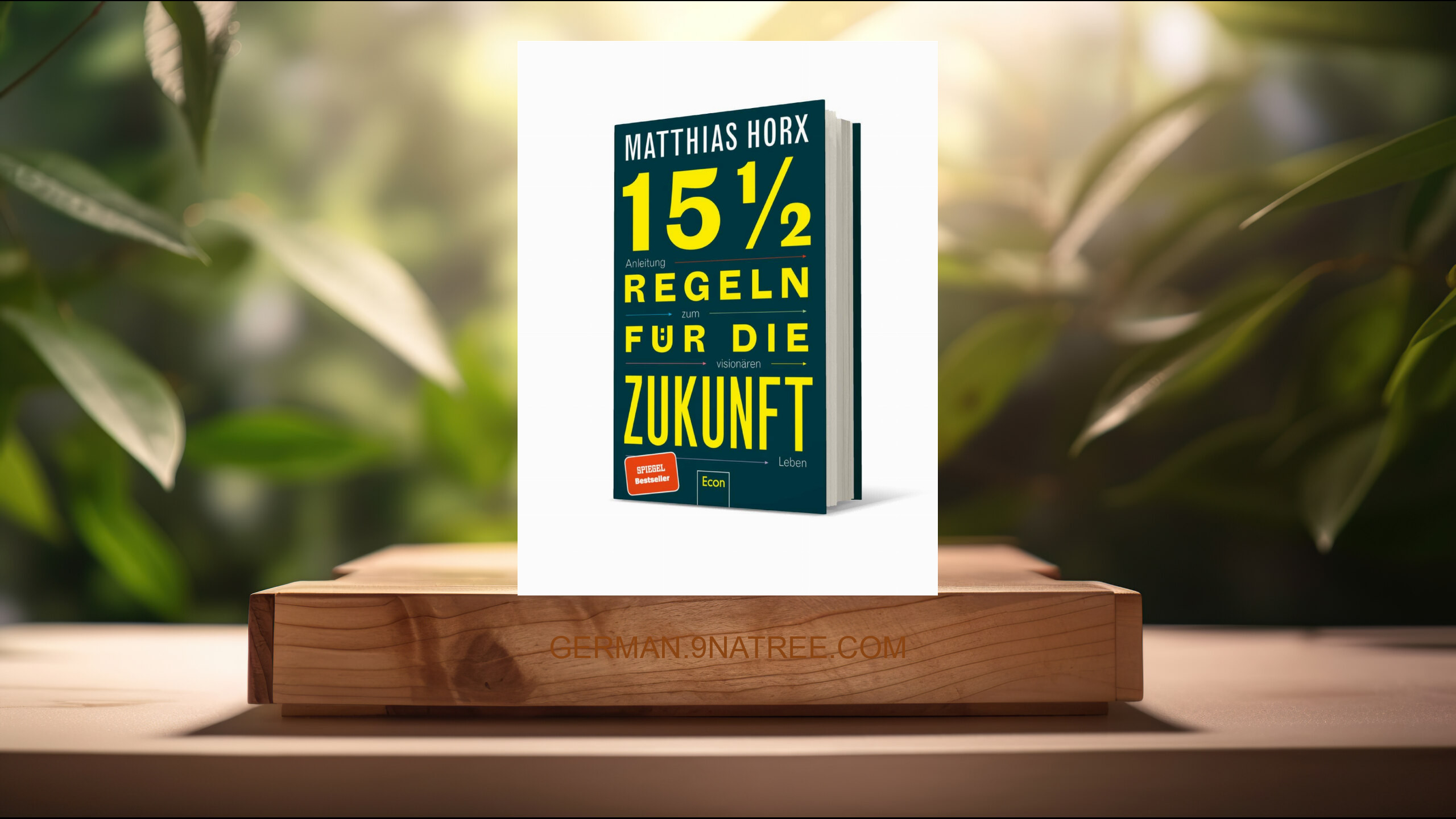 [Rezensiert] 15½ Regeln für die Zukunft: Anleitung zum visionären Leben (Matthias Horx) Zusammengefasst.