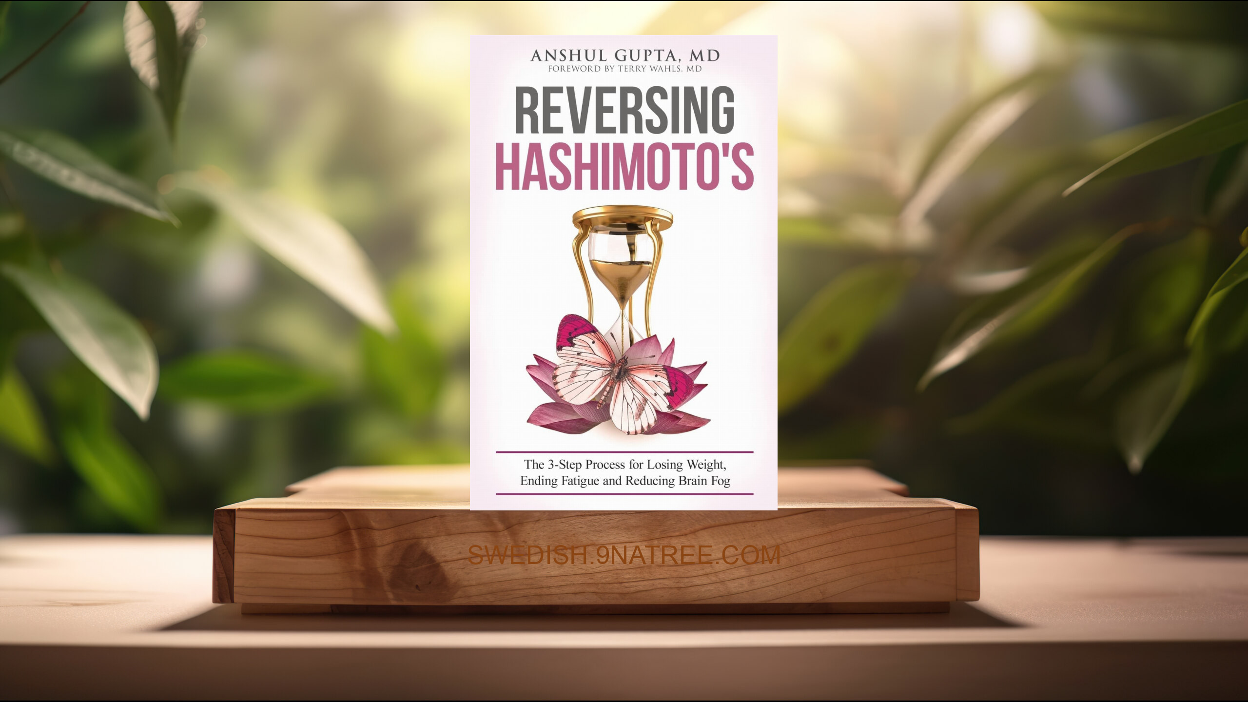 [Recension] Reversing Hashimoto's (Anshul Gupta MD) Sammanfattad.