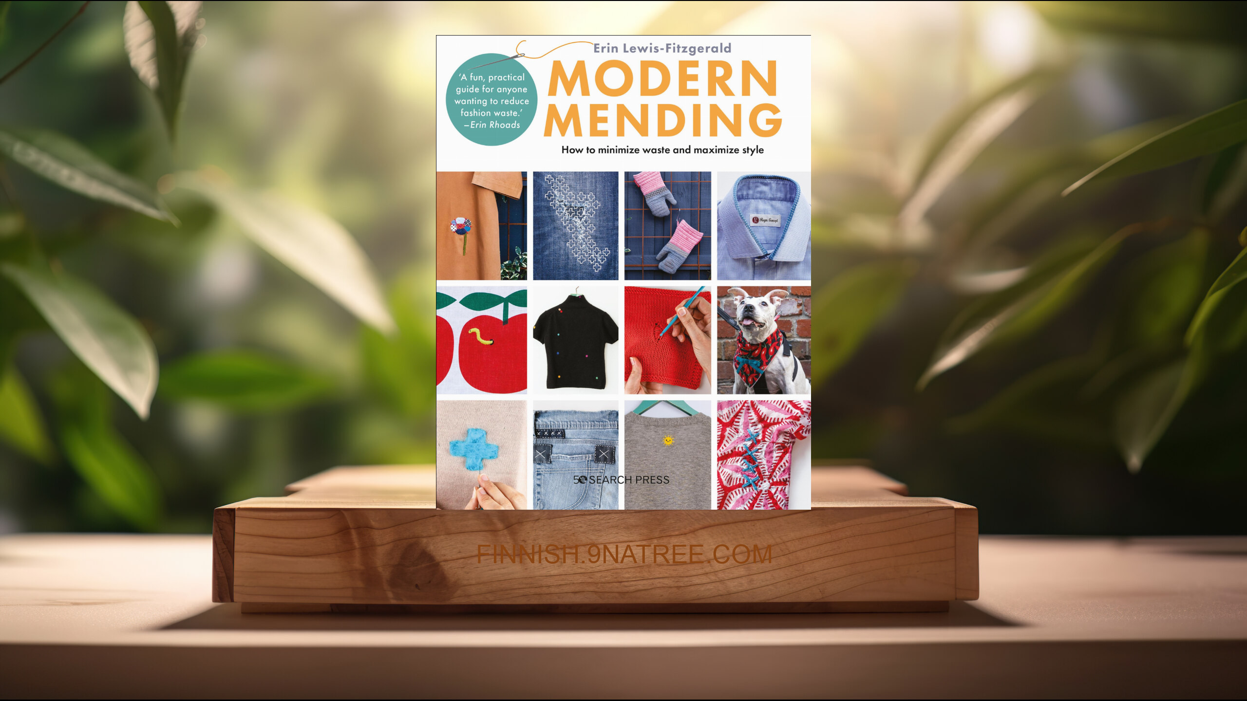 [Arvostelu] Modern Mending: How To Minimize Waste And Maximize Style (Erin Lewis-Fitzgerald) Tiivistetty.