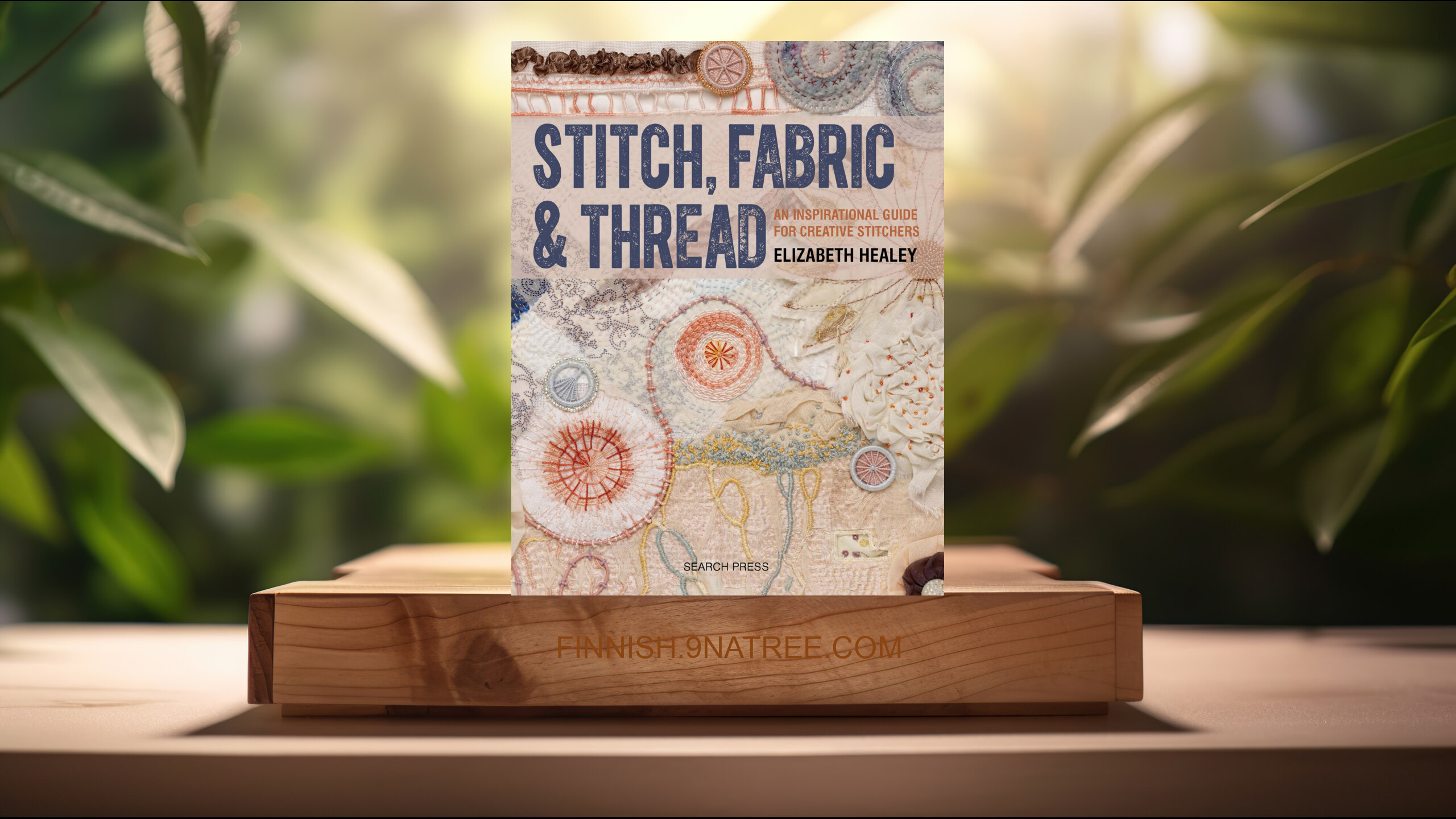 [Arvostelu] Stitch, Fabric & Thread (Elizabeth Healey) Tiivistetty.
