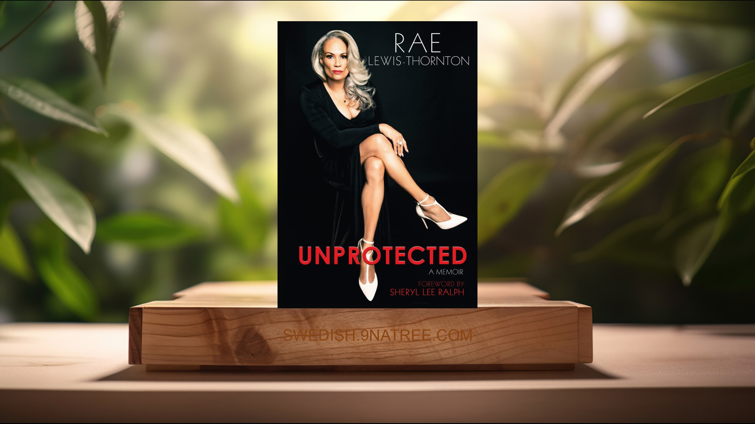 [Recension] Unprotected: A Memoir (Rae Lewis Thornton) Sammanfattad.