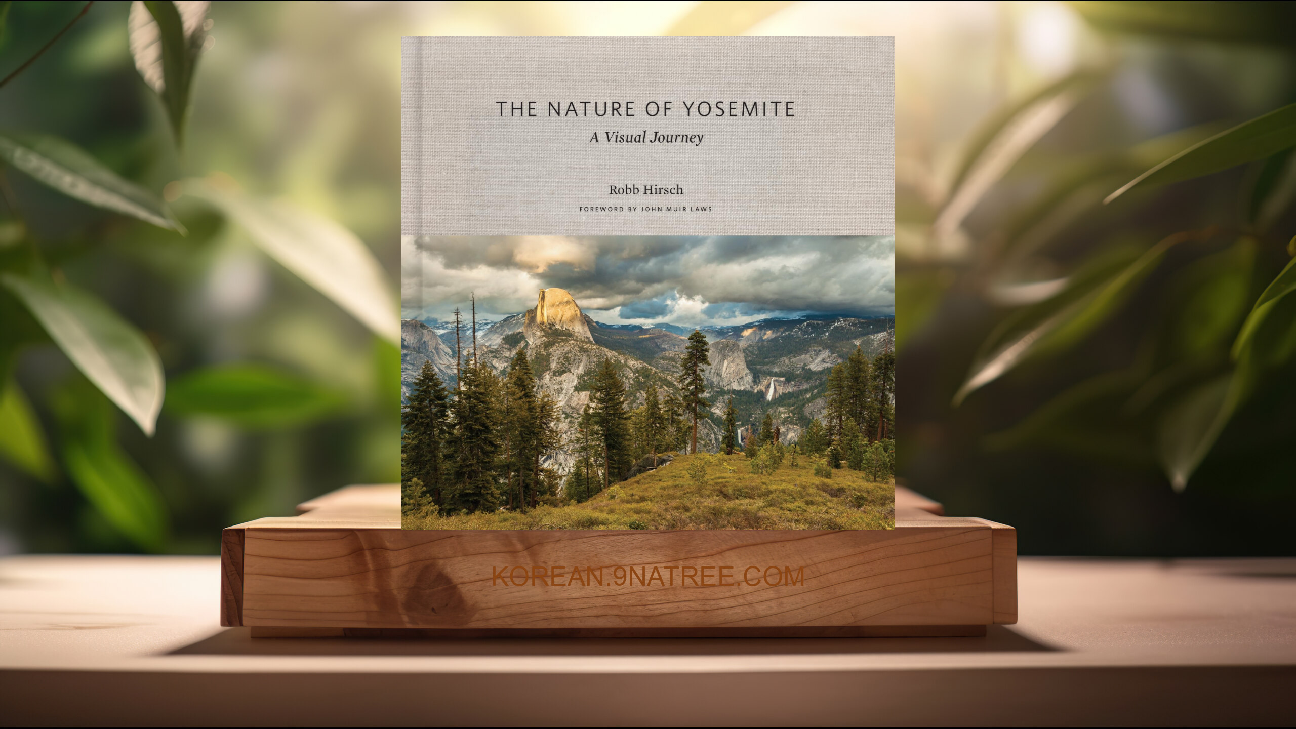 [리뷰] The Nature of Yosemite: A Visual Journey (Robb Hirsch) 요약 완료.